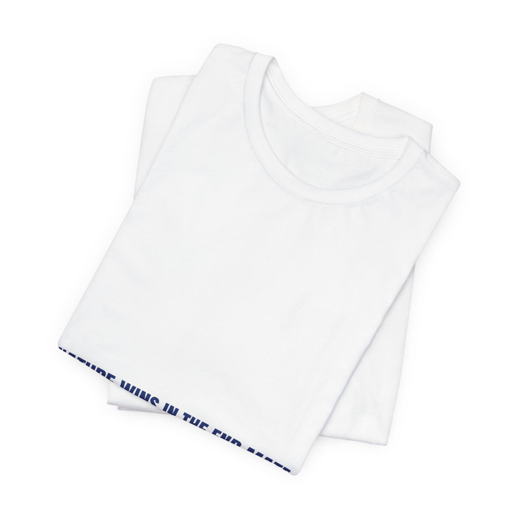 Nature Wins In The End Mate — Funny Tee