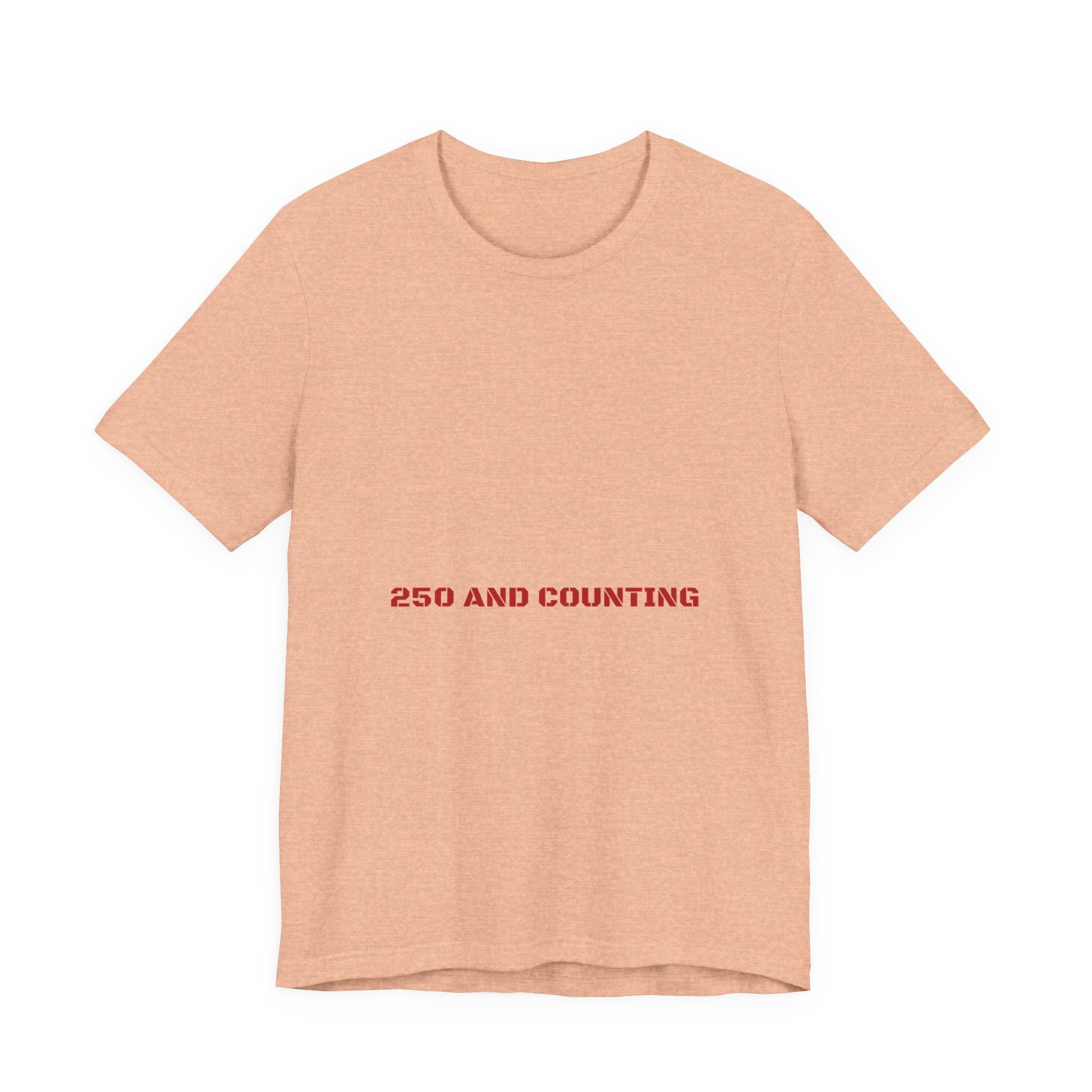 250 And Counting - Trendy Teez Funny Tee mockup