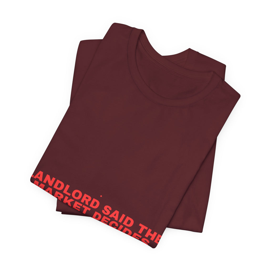 Landlord Said The Market Decides - Trendy Teez Funny Tee mockup