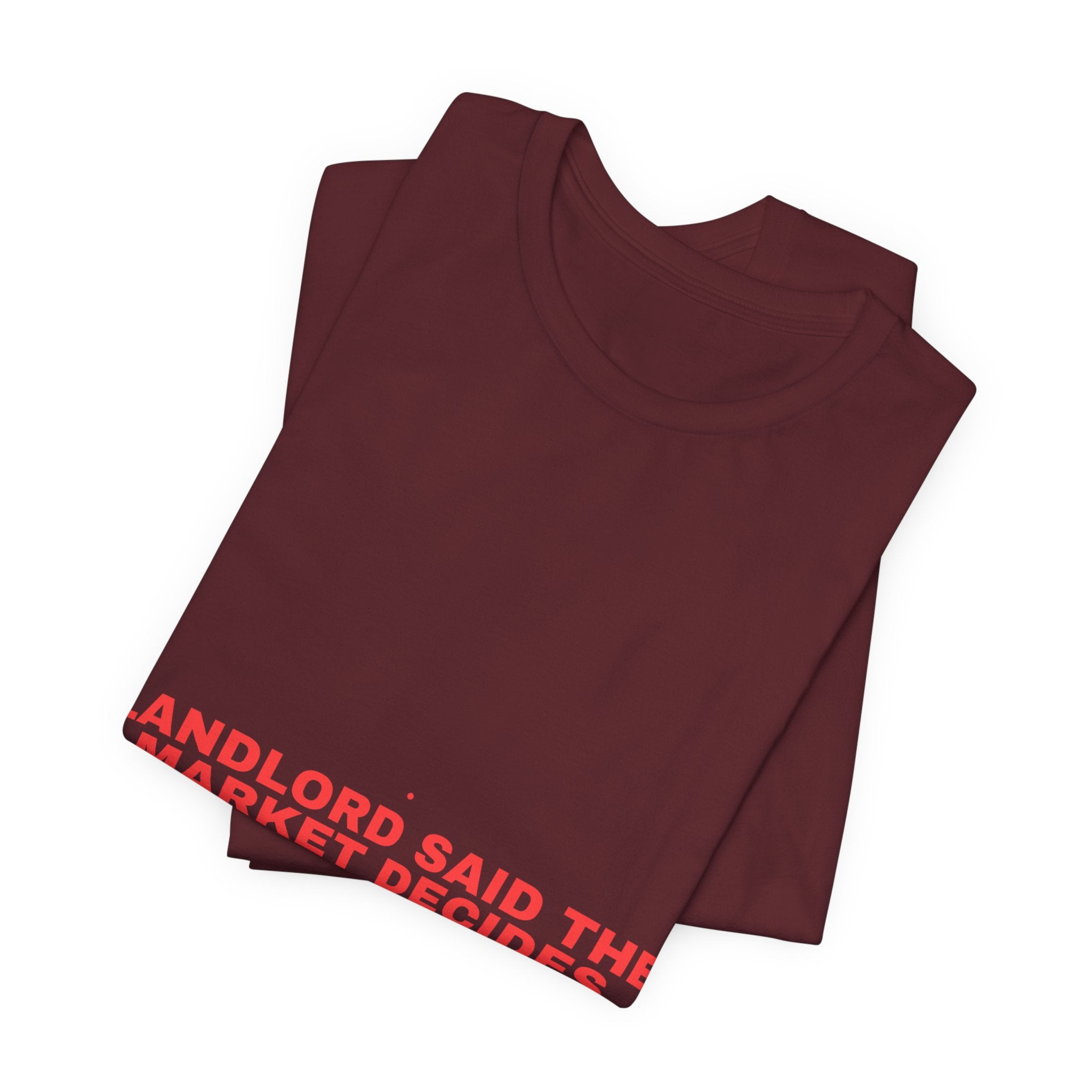 Landlord Said The Market Decides - Trendy Teez Funny Tee mockup