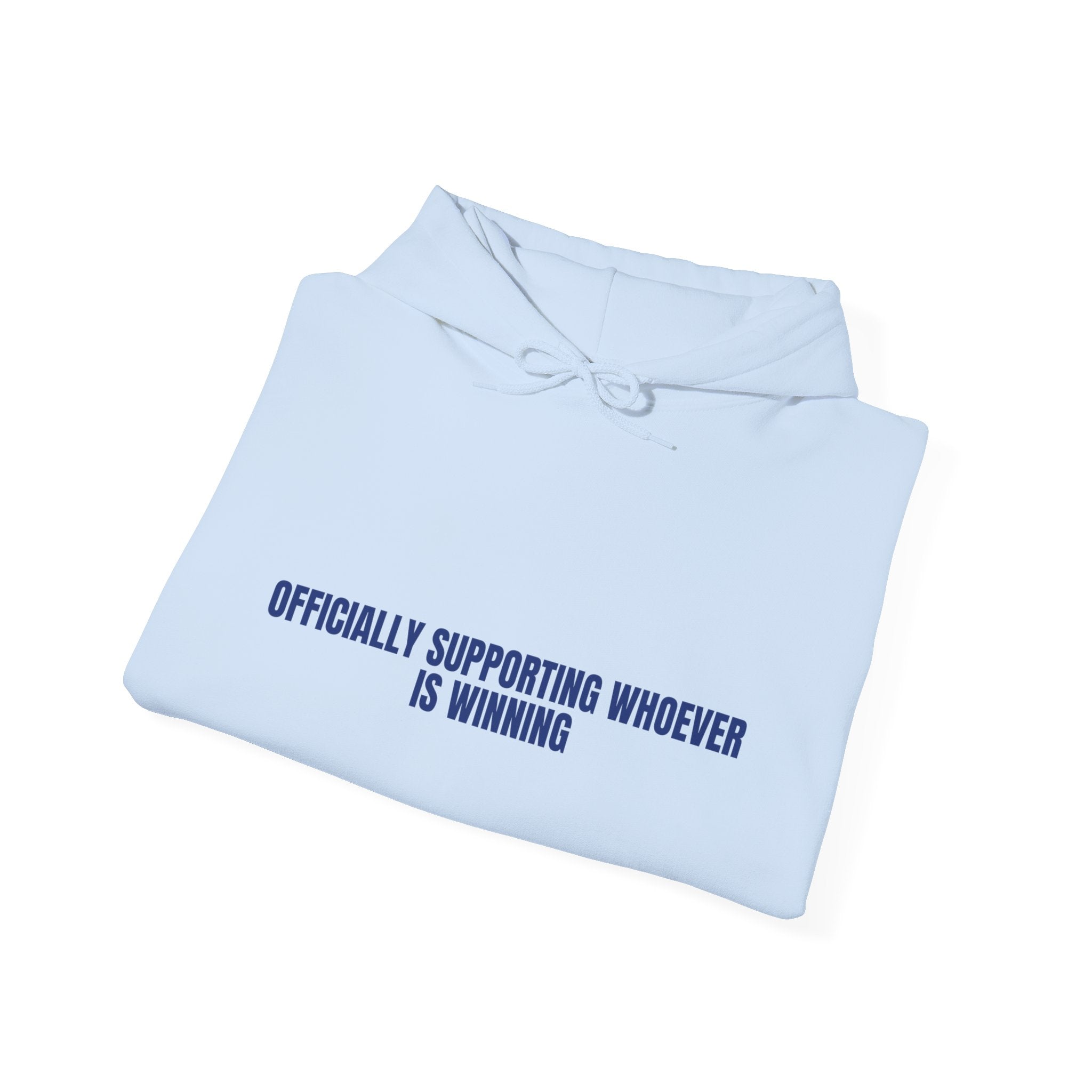 Officially Supporting Whoever Is Winning - Trendy Teez Funny Hoodie mockup