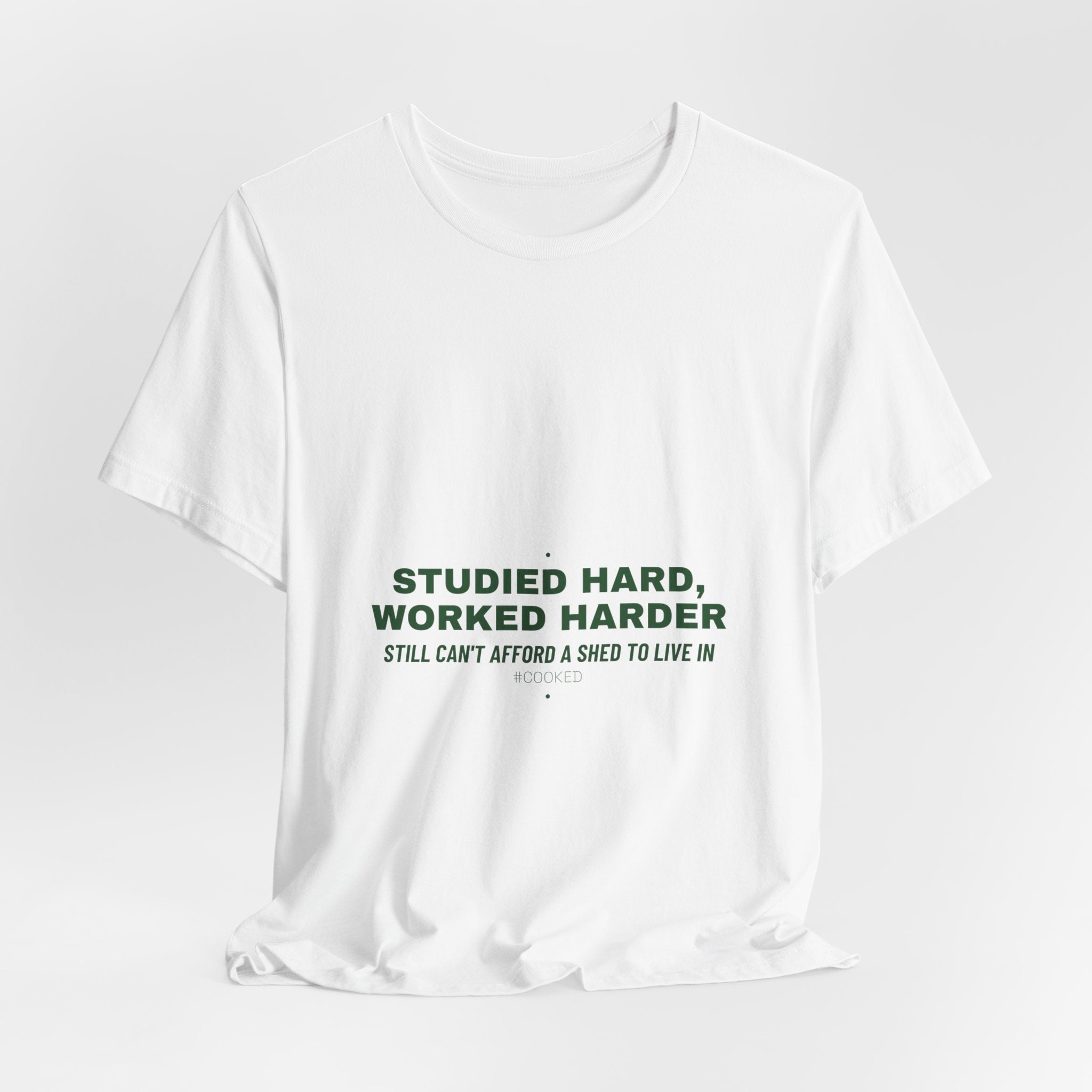 Studied Hard, Worked Harder - Trendy Teez Funny Tee mockup