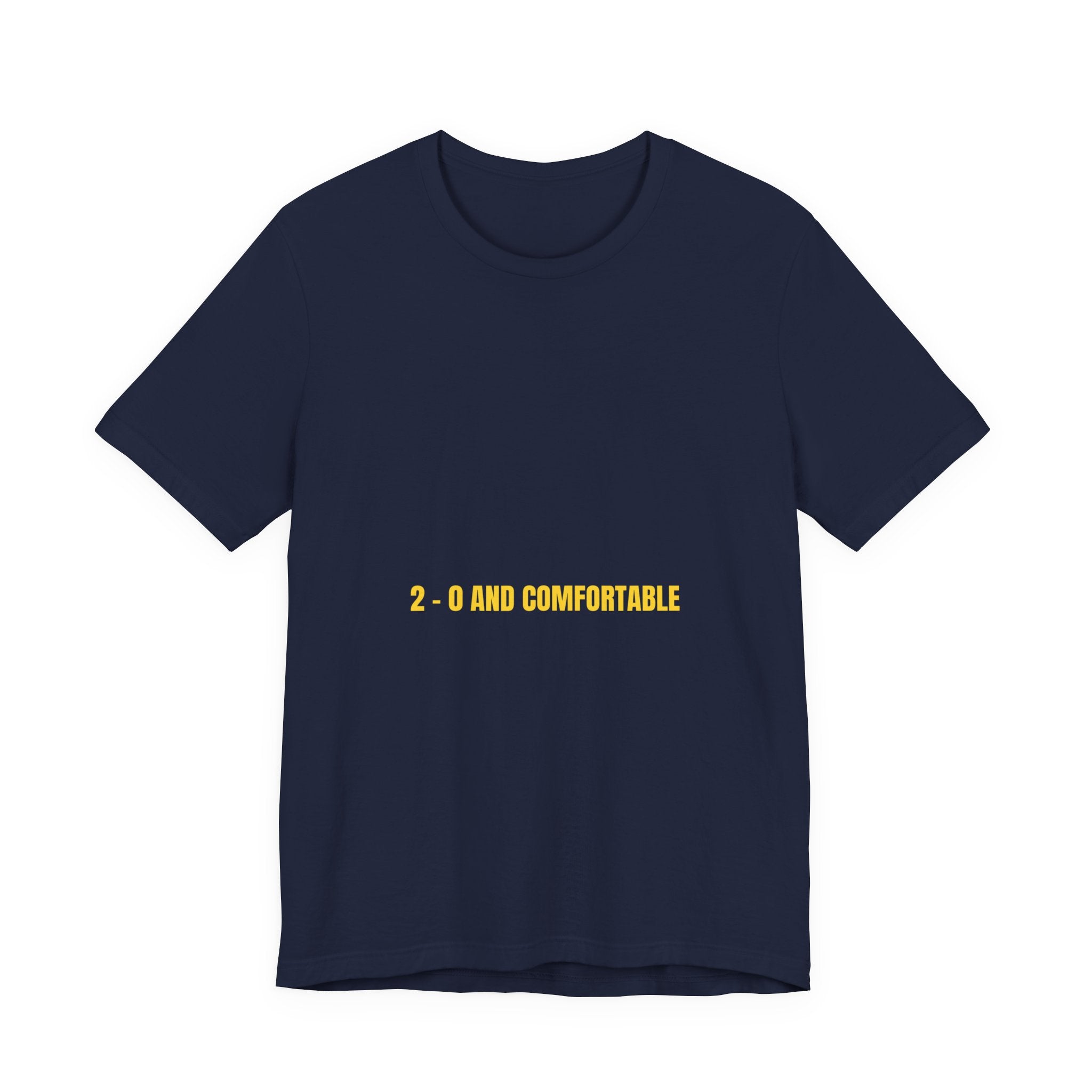 2 - 0 And Comfortable - Trendy Teez Funny Tee mockup