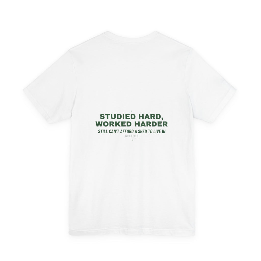 Studied Hard, Worked Harder - Trendy Teez Funny Tee (Back Print) mockup
