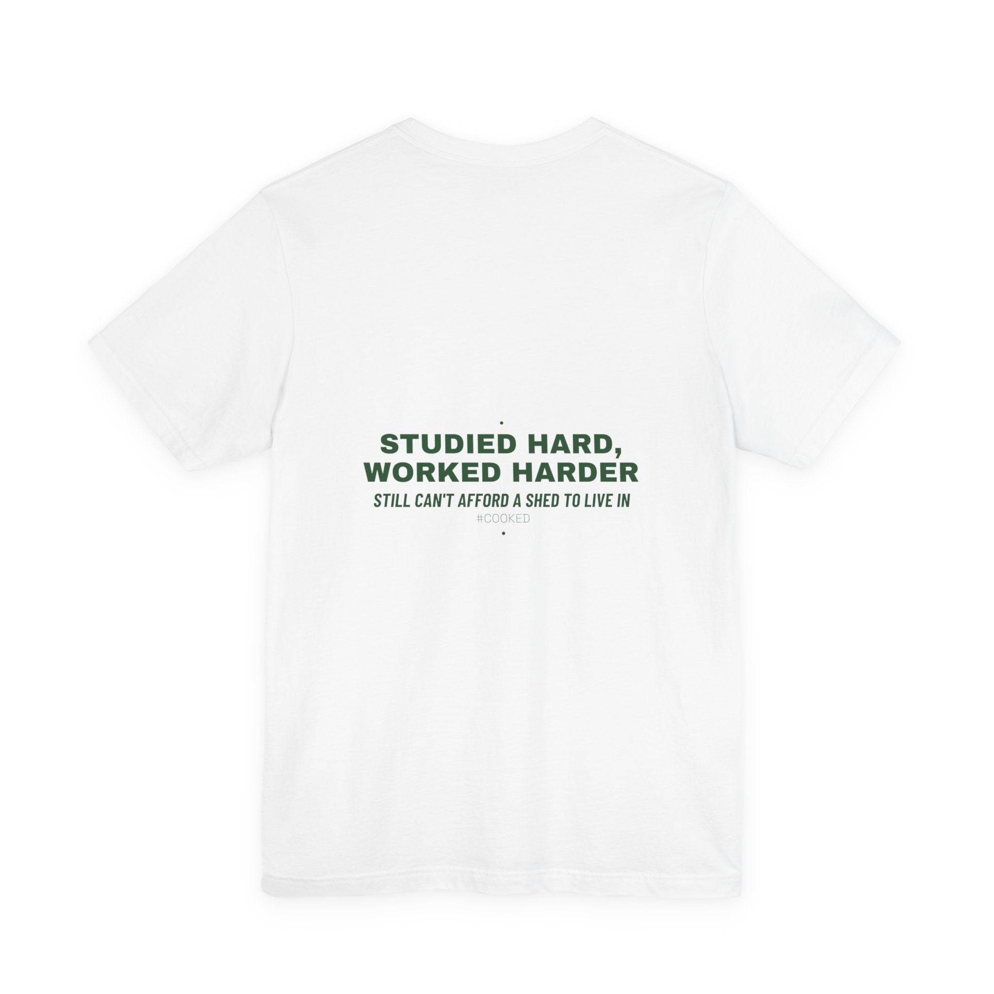 Studied Hard, Worked Harder - Trendy Teez Funny Tee (Back Print) mockup