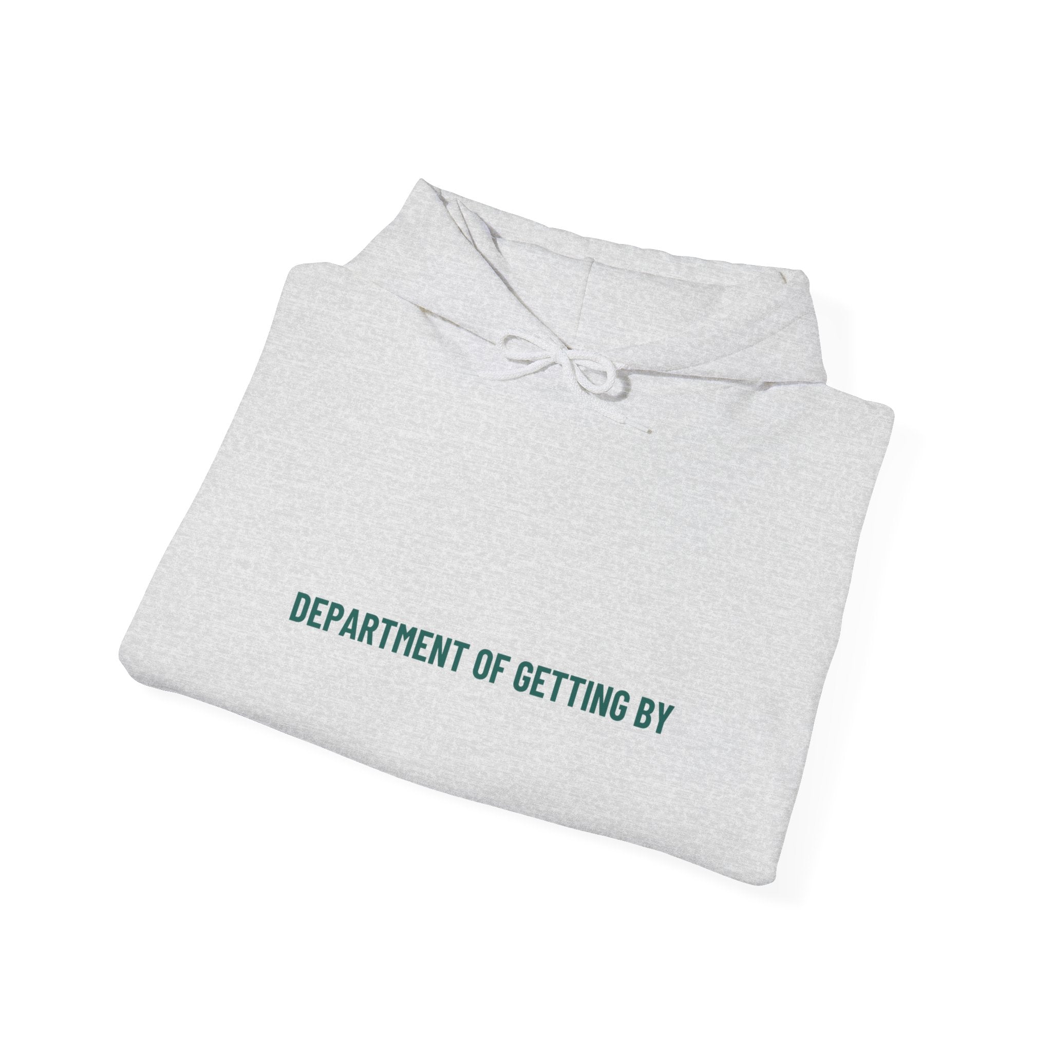 Department Of Getting By - Trendy Teez Funny Hoodie mockup