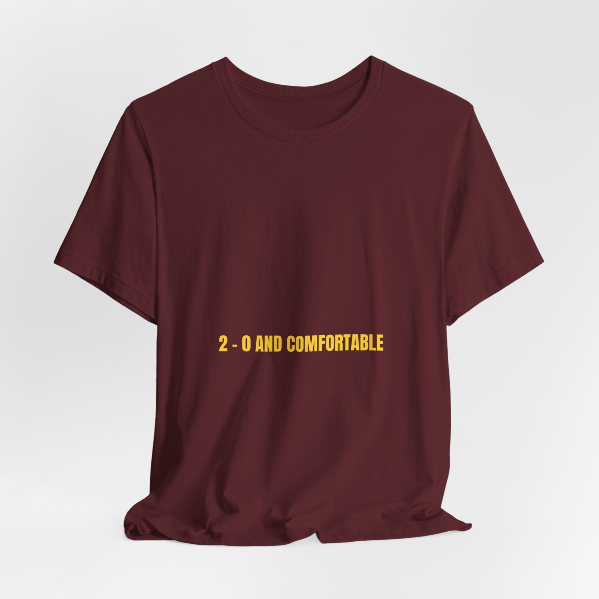 2 - 0 And Comfortable - Trendy Teez Funny Tee mockup