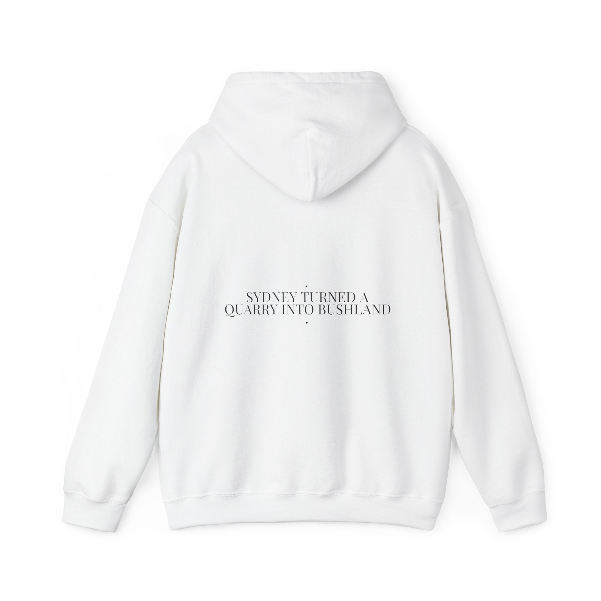 Sydney Turned A Quarry Into Bushland — Funny Hoodie (Back Print)