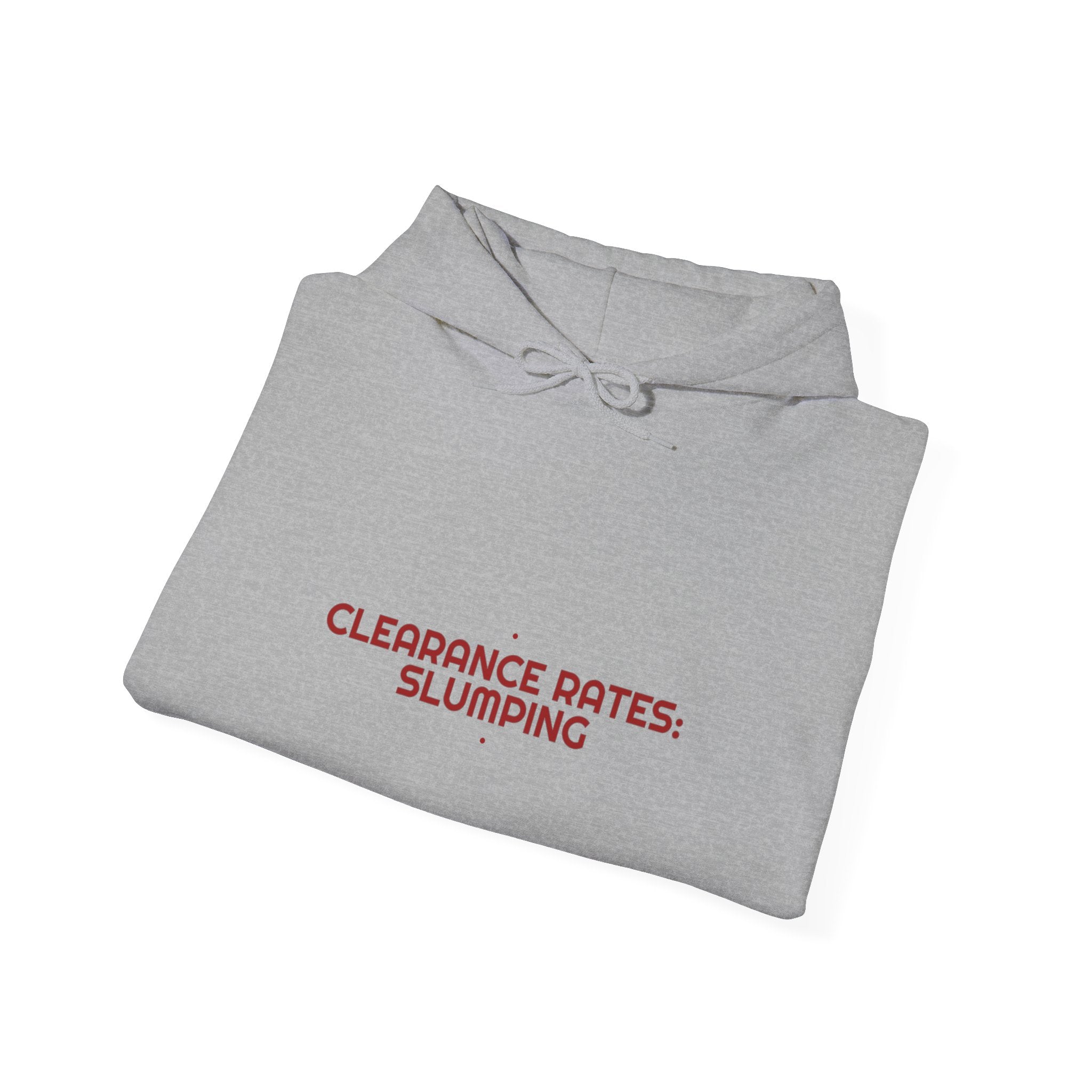 Clearance Rates: Slumping - Trendy Teez Funny Hoodie mockup