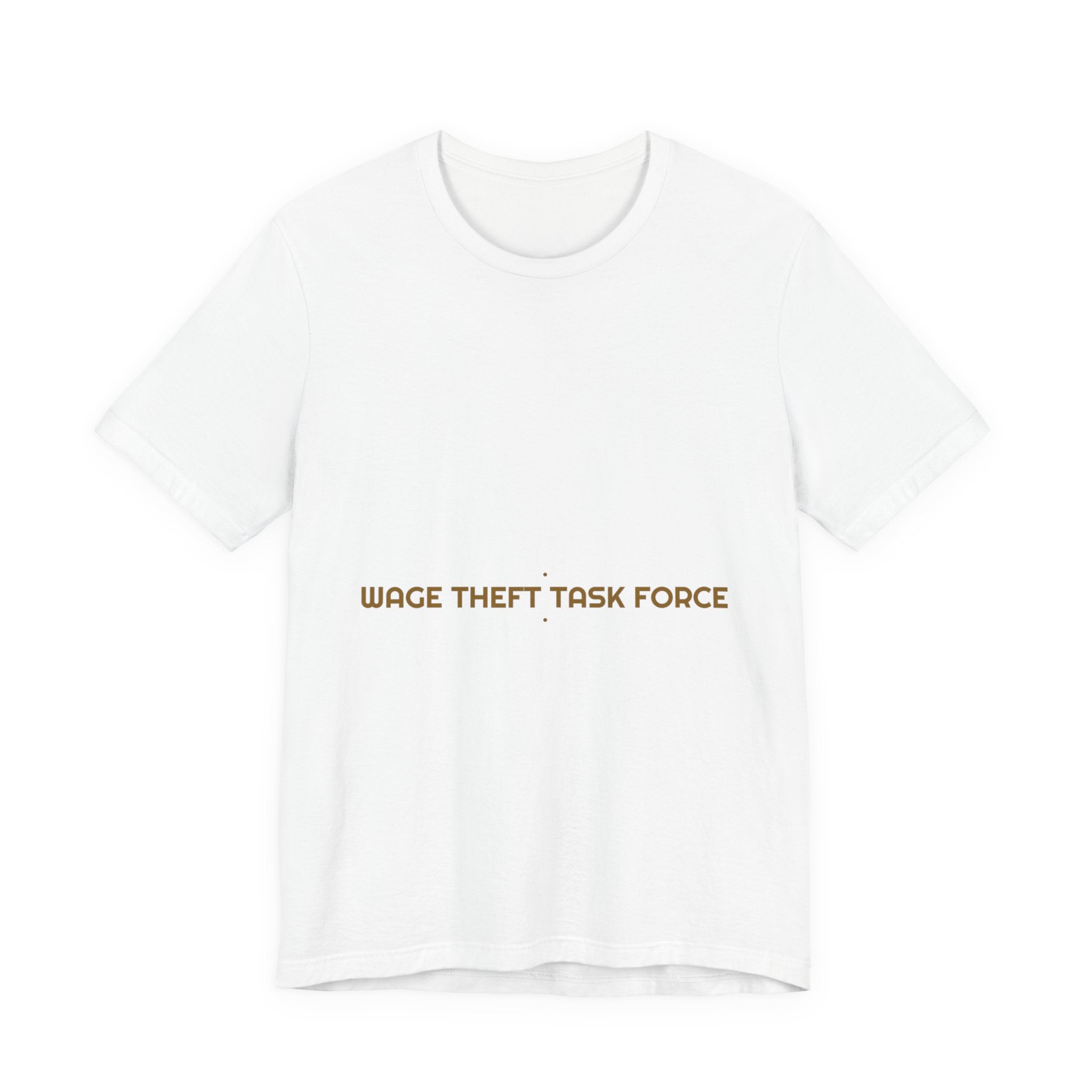 Wage Theft Task Force - Trendy Teez Funny Tee mockup