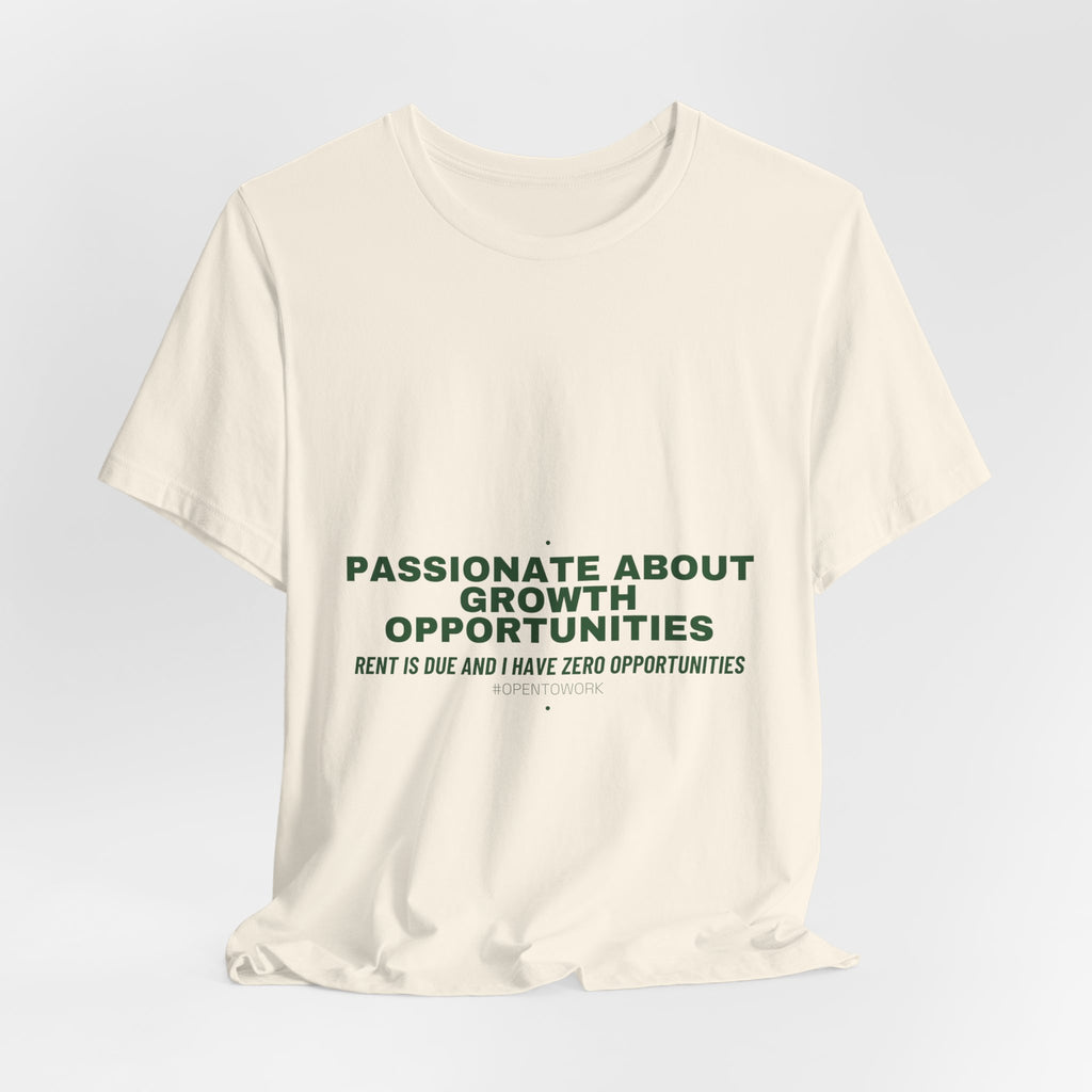 Passionate About Growth Opportunities - Trendy Teez Funny Tee mockup