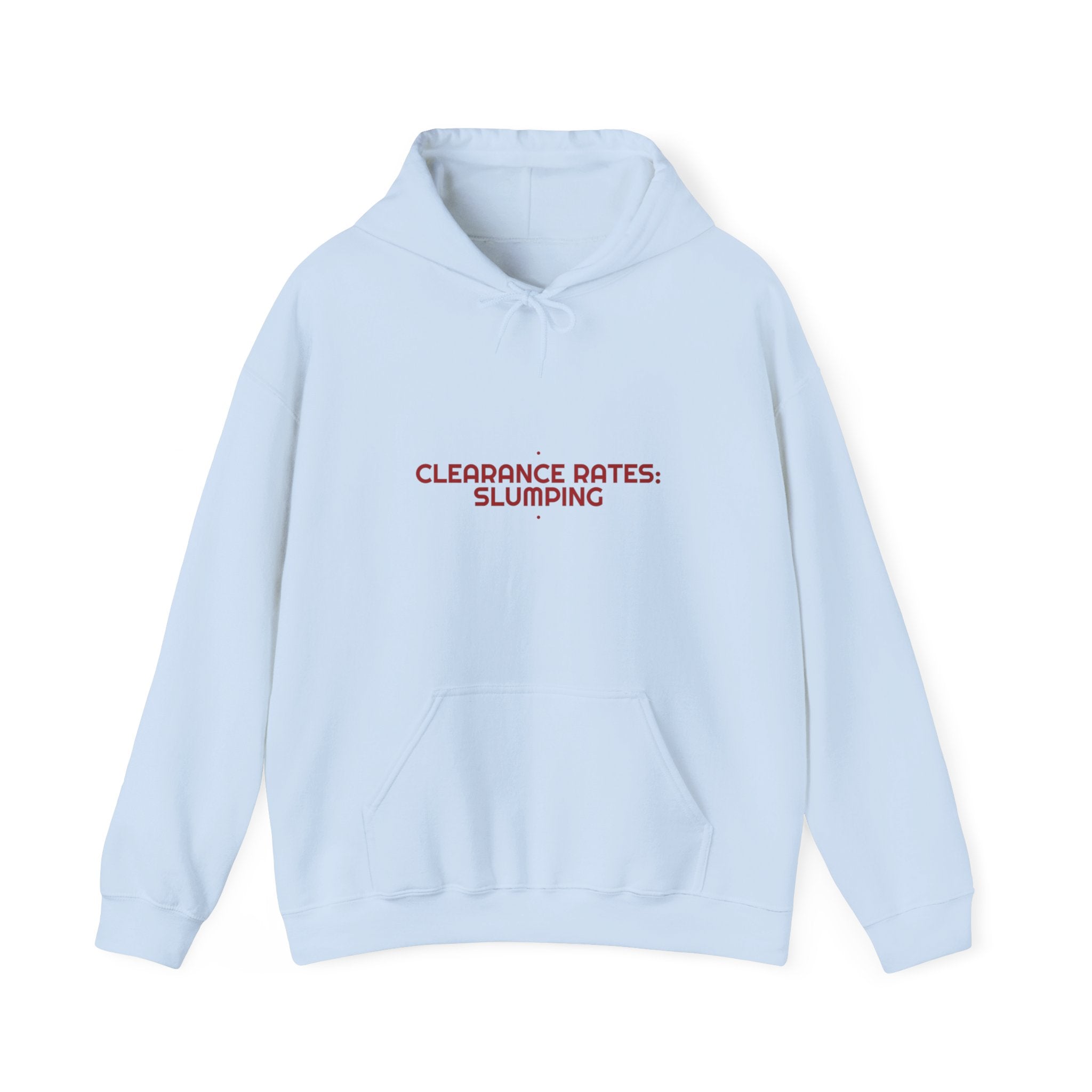 Clearance Rates: Slumping - Trendy Teez Funny Hoodie mockup
