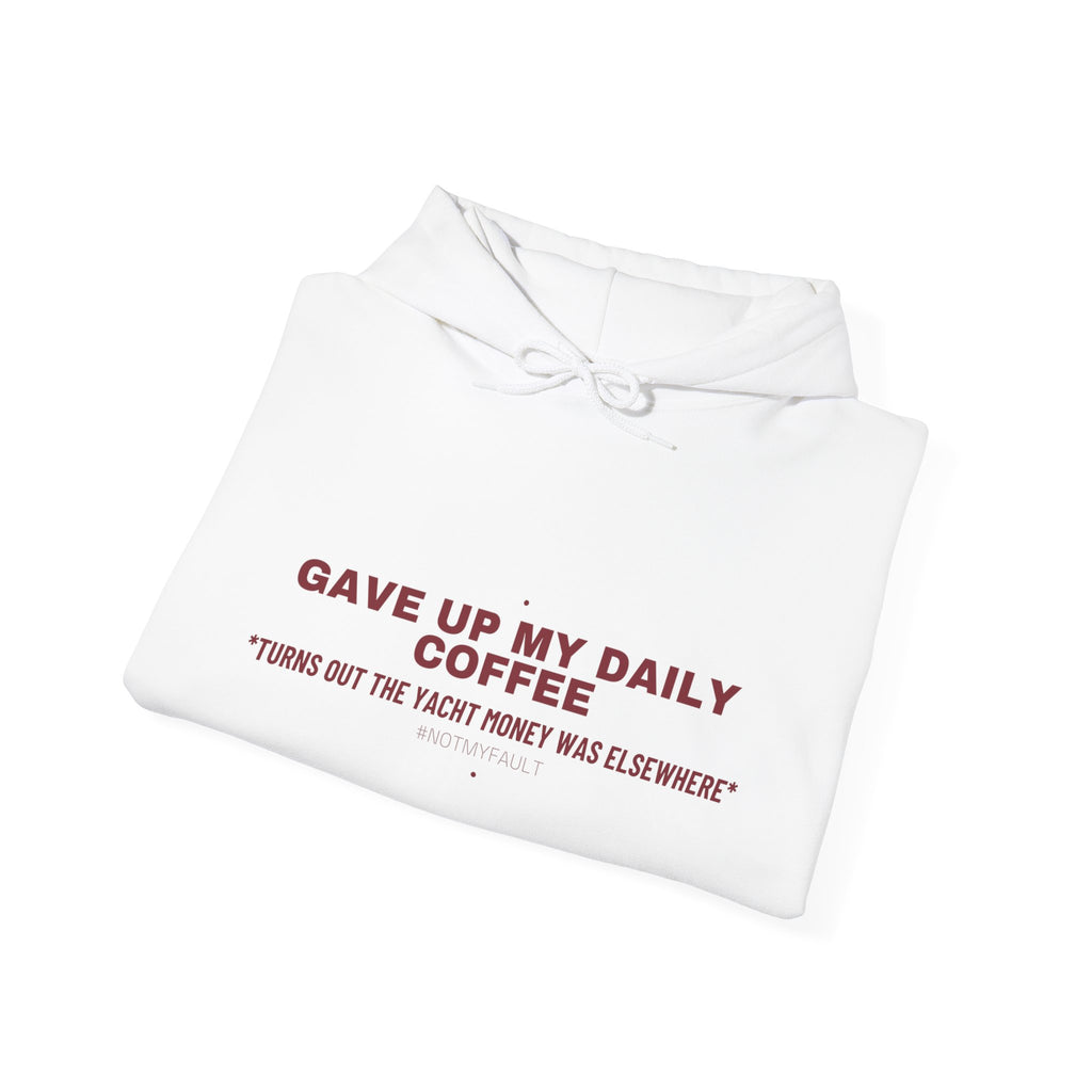 Gave Up My Daily Coffee - Trendy Teez Funny Hoodie mockup