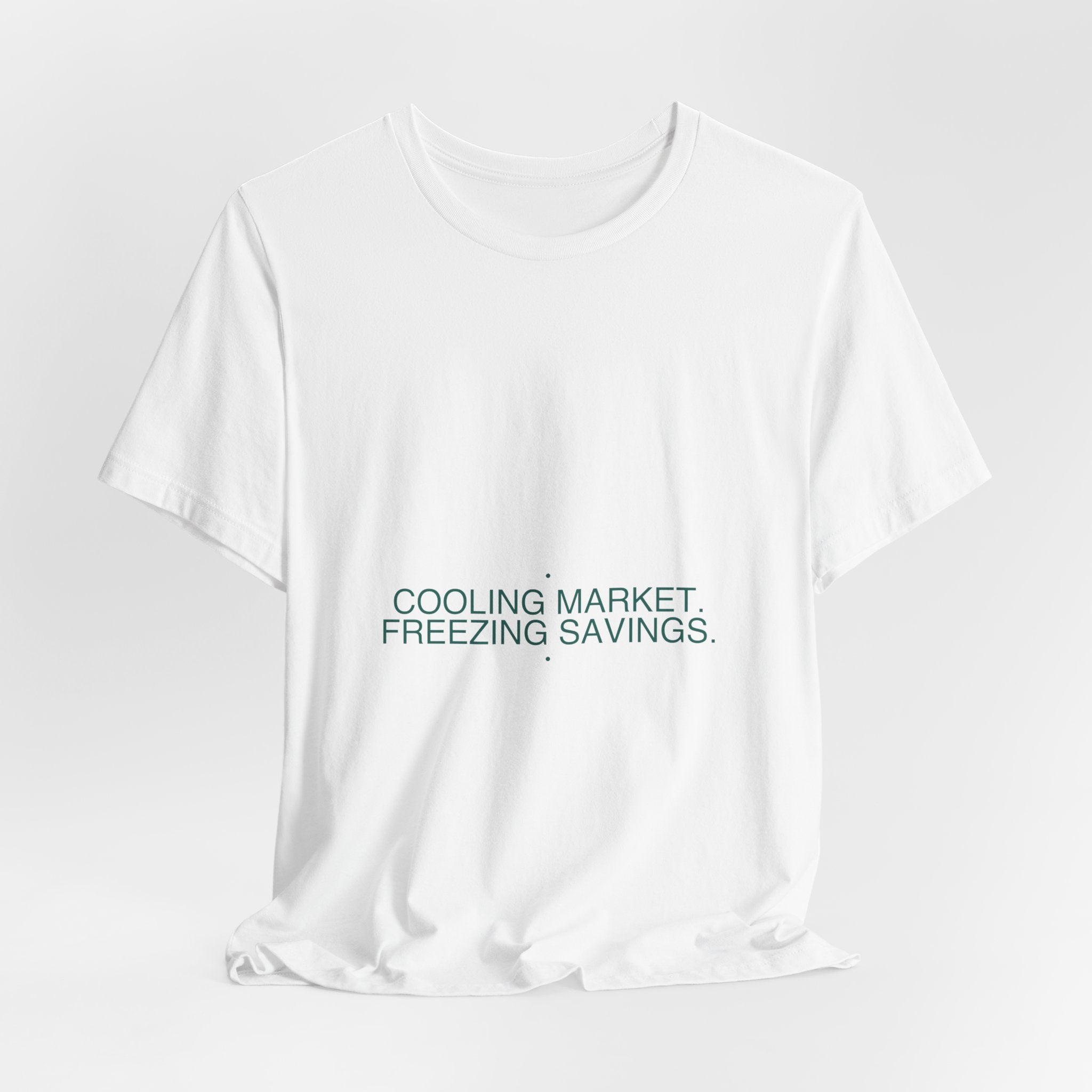 Cooling Market. Freezing Savings. - Trendy Teez Funny Tee mockup