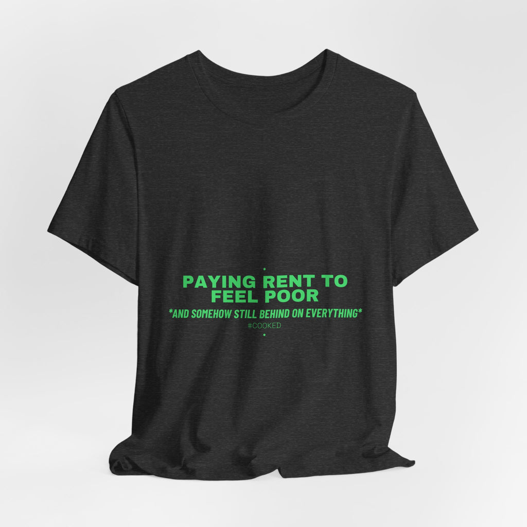 Paying Rent To Feel Poor - Trendy Teez Funny Tee mockup