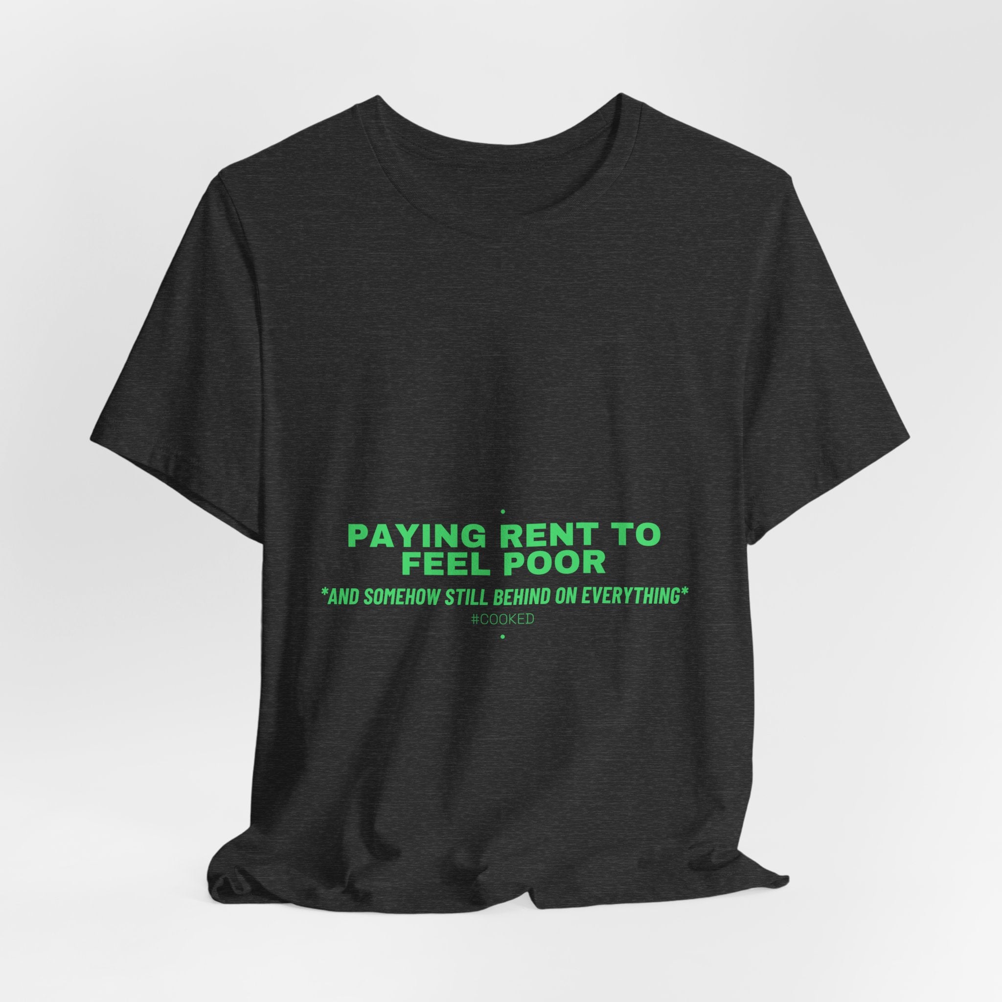 Paying Rent To Feel Poor - Trendy Teez Funny Tee mockup
