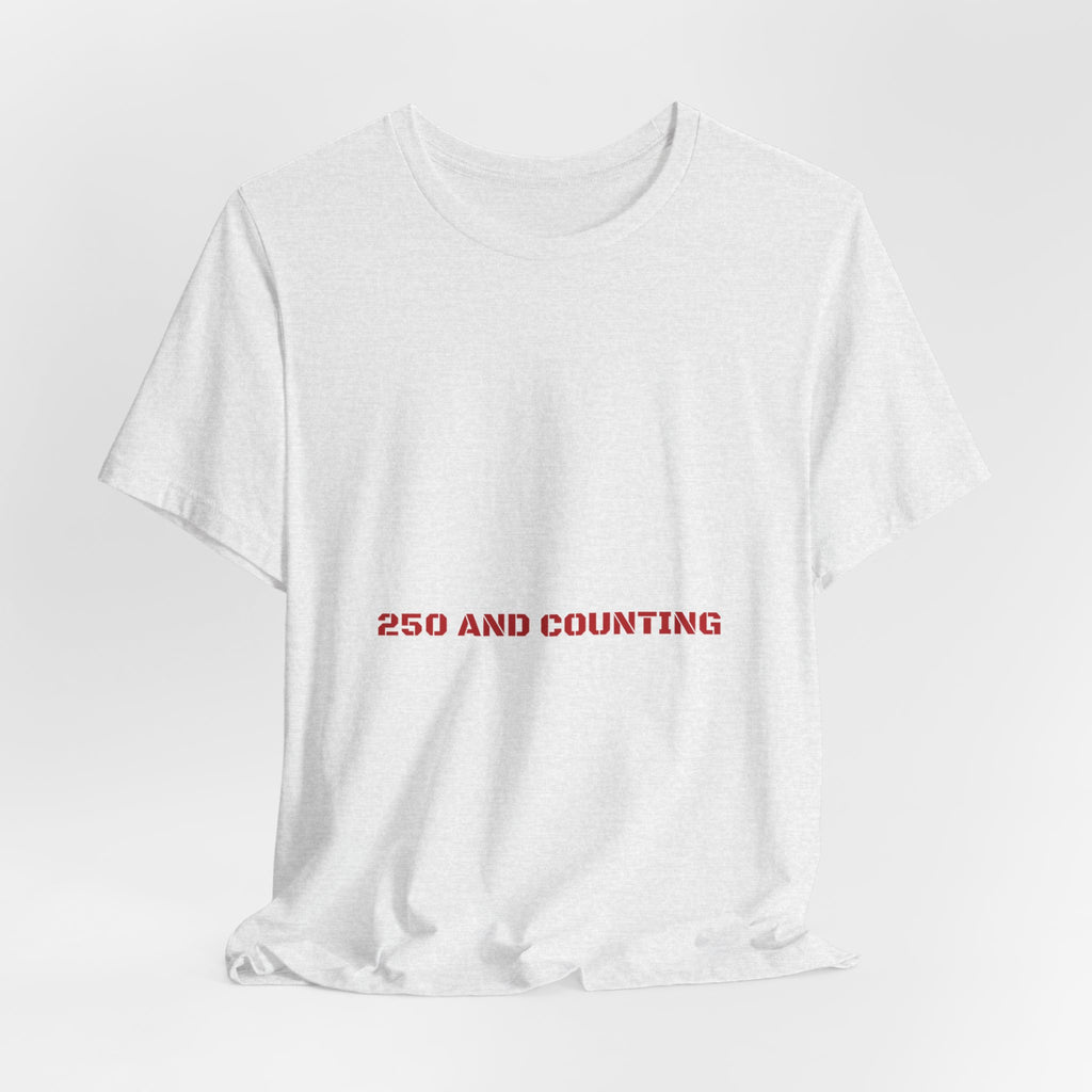 250 And Counting - Trendy Teez Funny Tee mockup