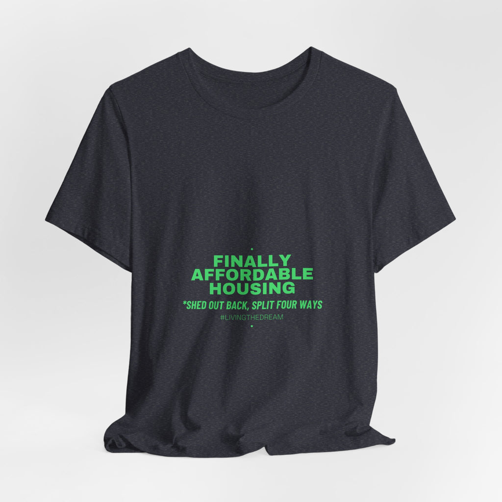 Finally Affordable Housing - Trendy Teez Funny Tee mockup