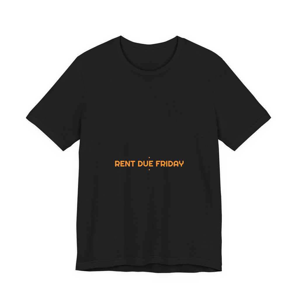 Rent Due Friday - Trendy Teez Funny Tee mockup