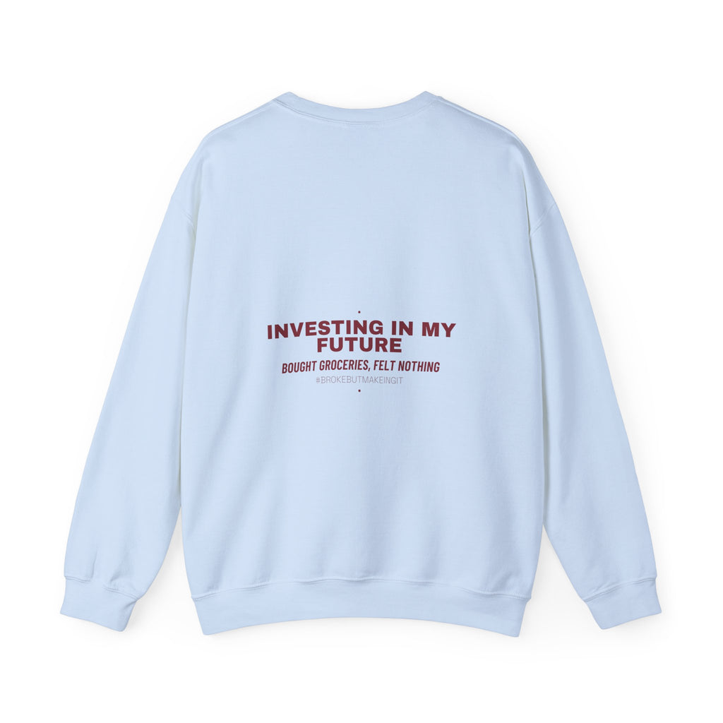 Investing In My Future - Trendy Teez Funny Crewneck (Back Print) mockup