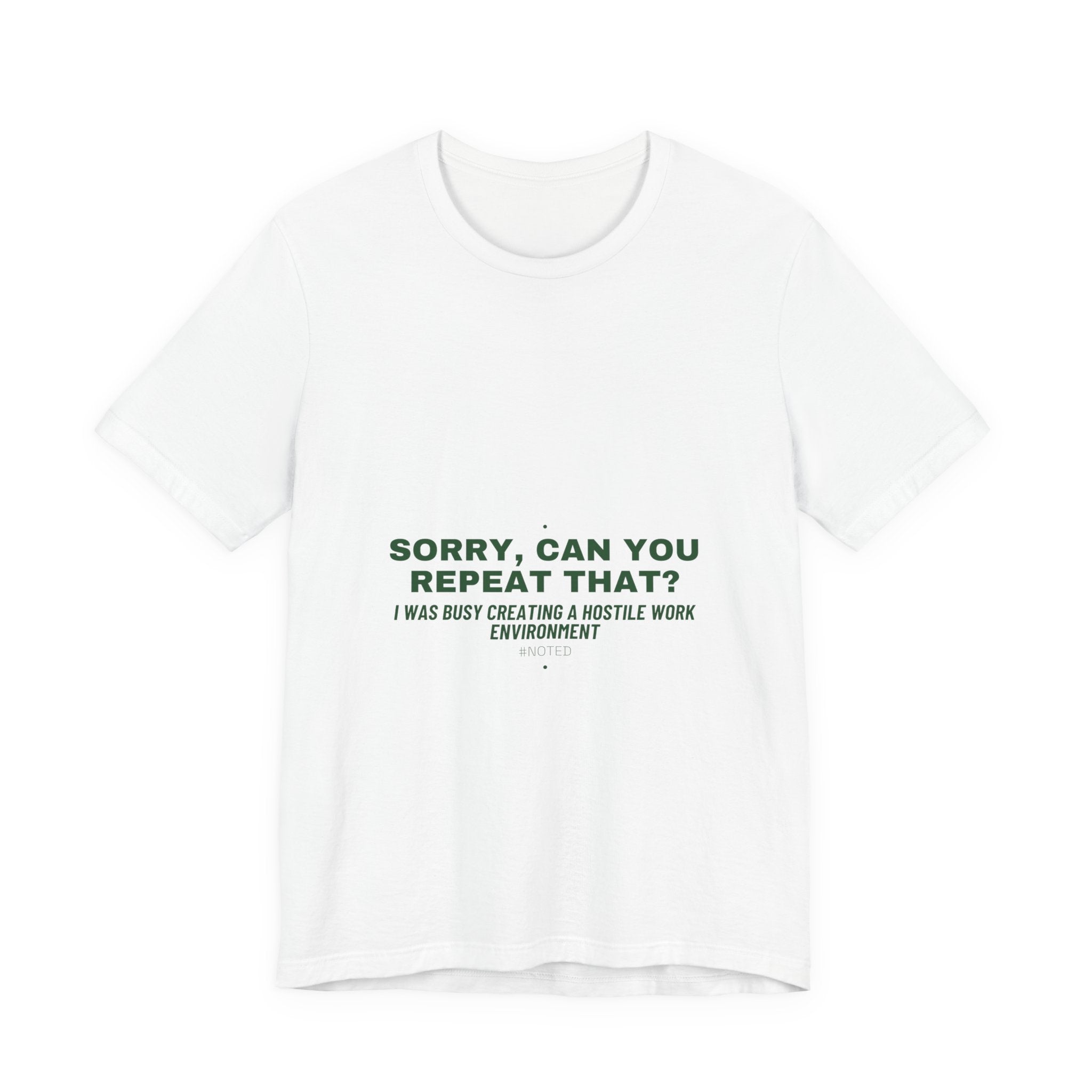 Sorry, Can You Repeat That? - Trendy Teez Funny Tee mockup