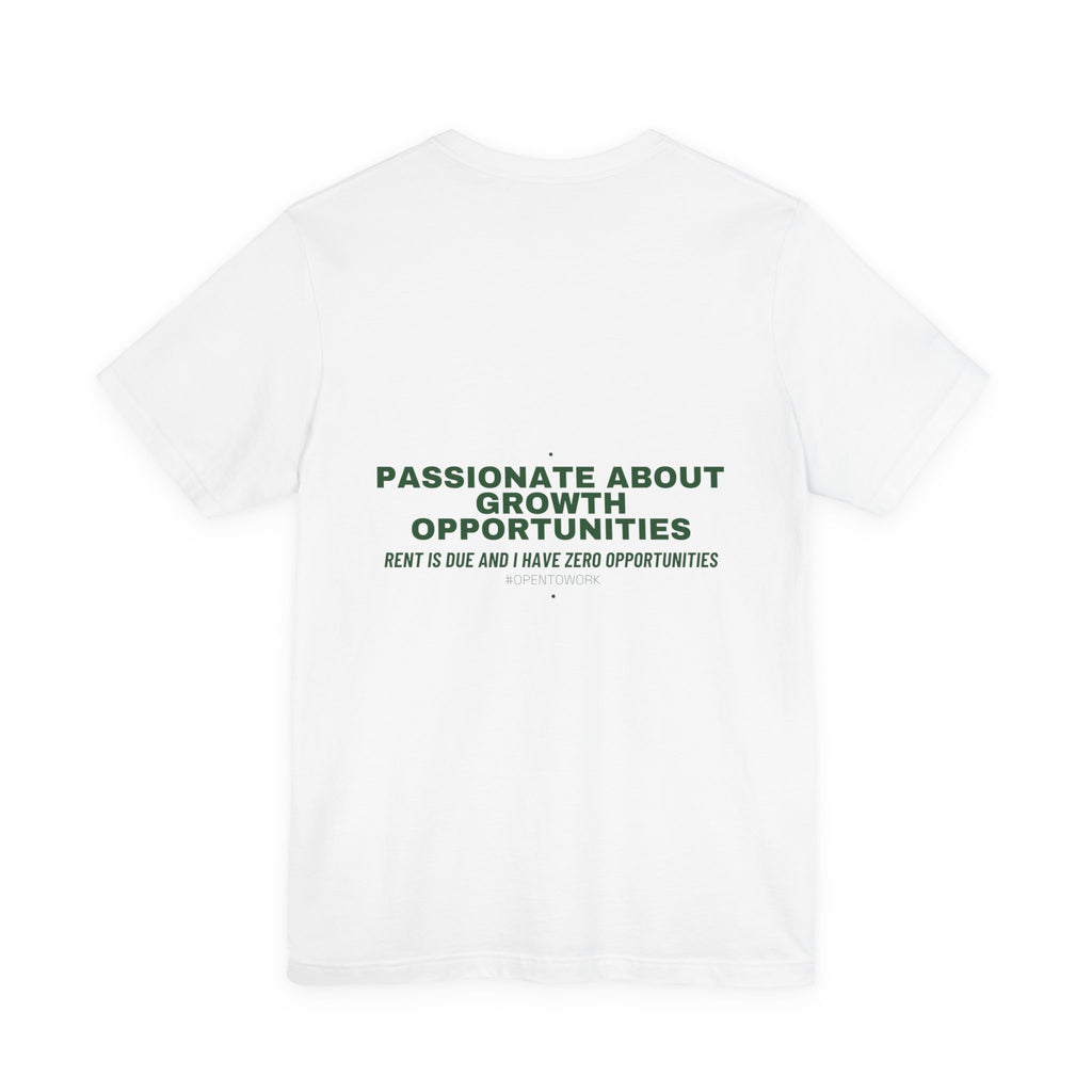 Passionate About Growth Opportunities - Trendy Teez Funny Tee (Back Print) mockup