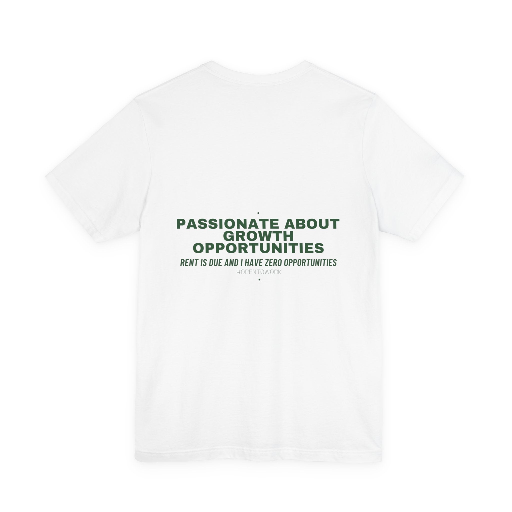 Passionate About Growth Opportunities - Trendy Teez Funny Tee (Back Print) mockup