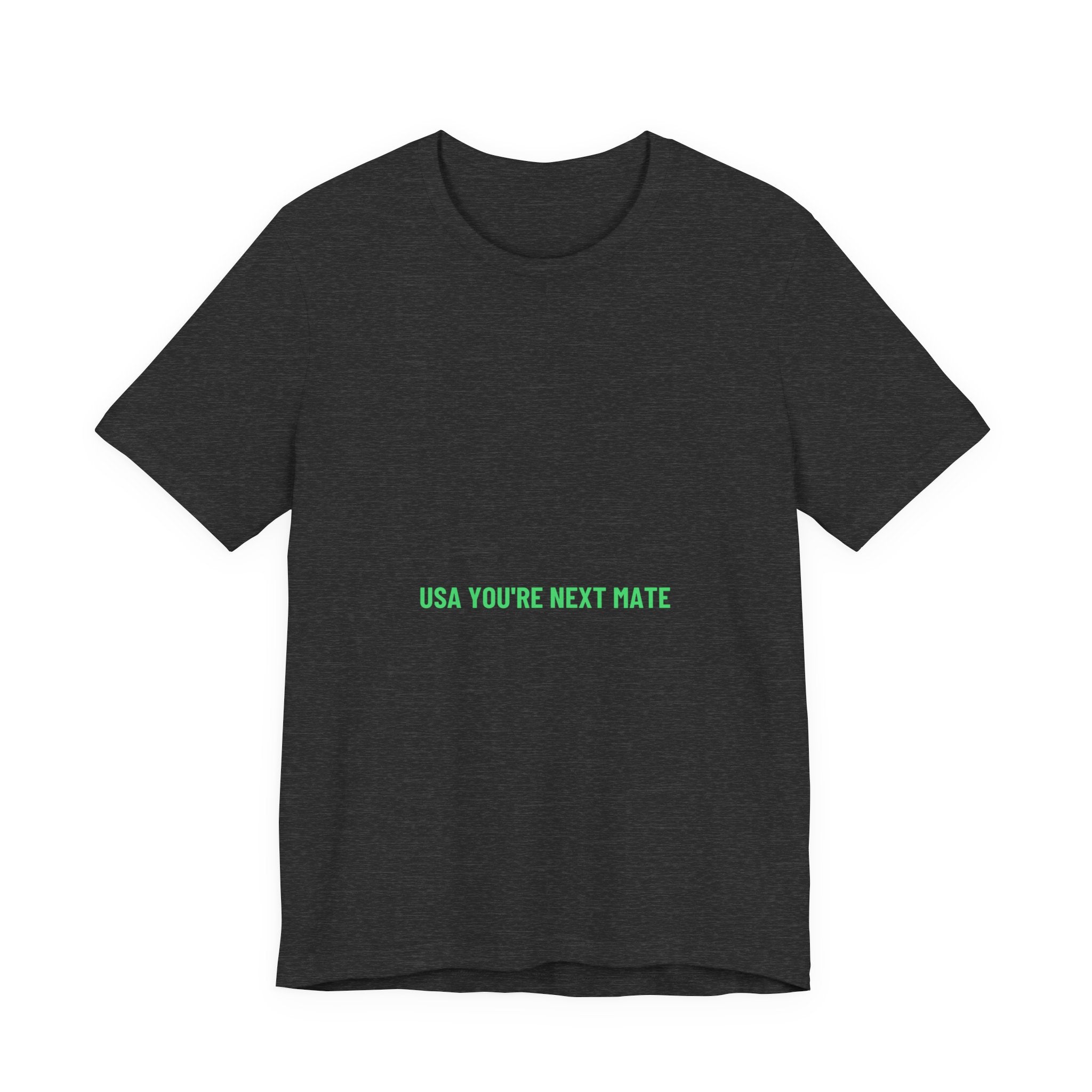 Usa You'Re Next Mate - Trendy Teez Funny Tee mockup