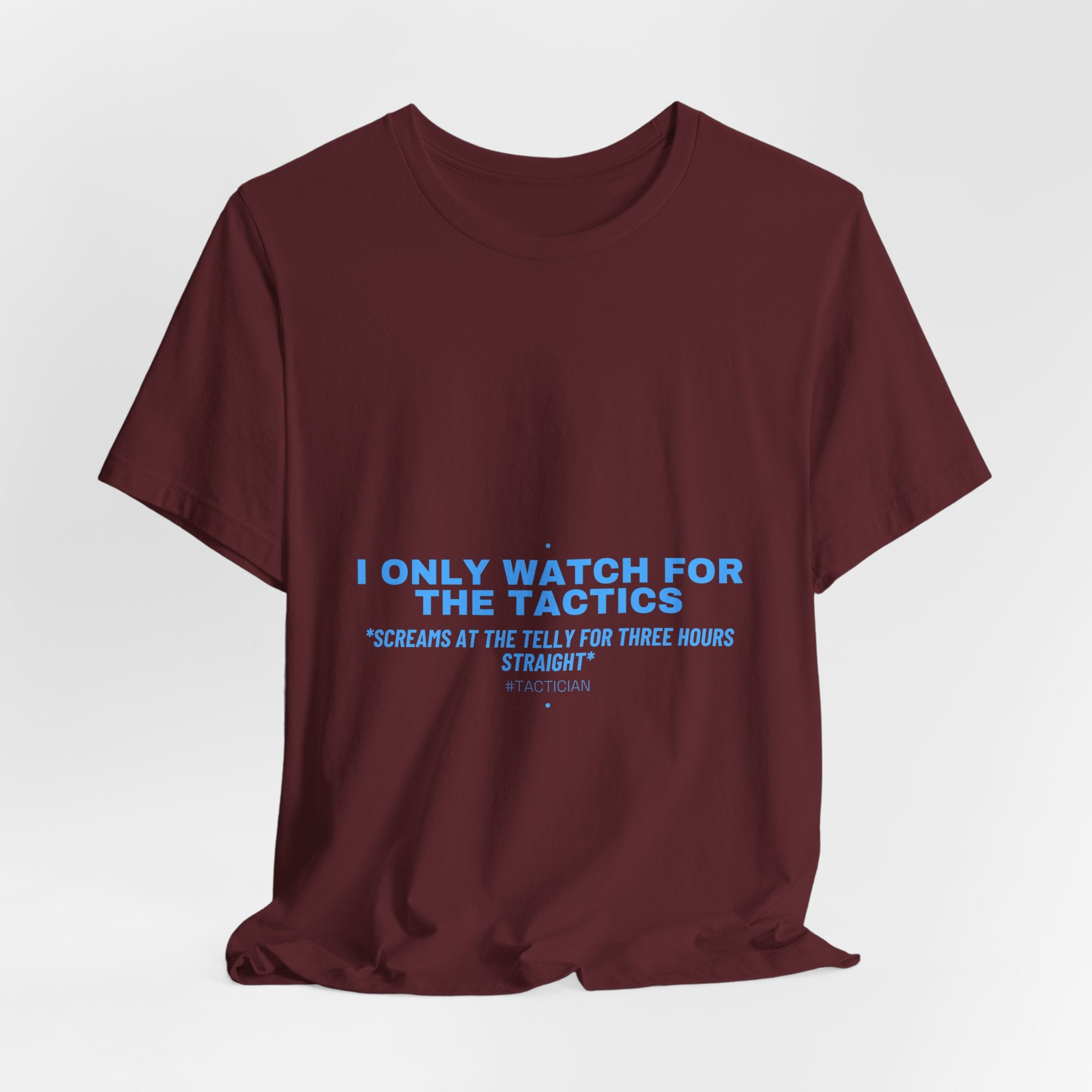 I Only Watch For The Tactics - Trendy Teez Funny Tee mockup