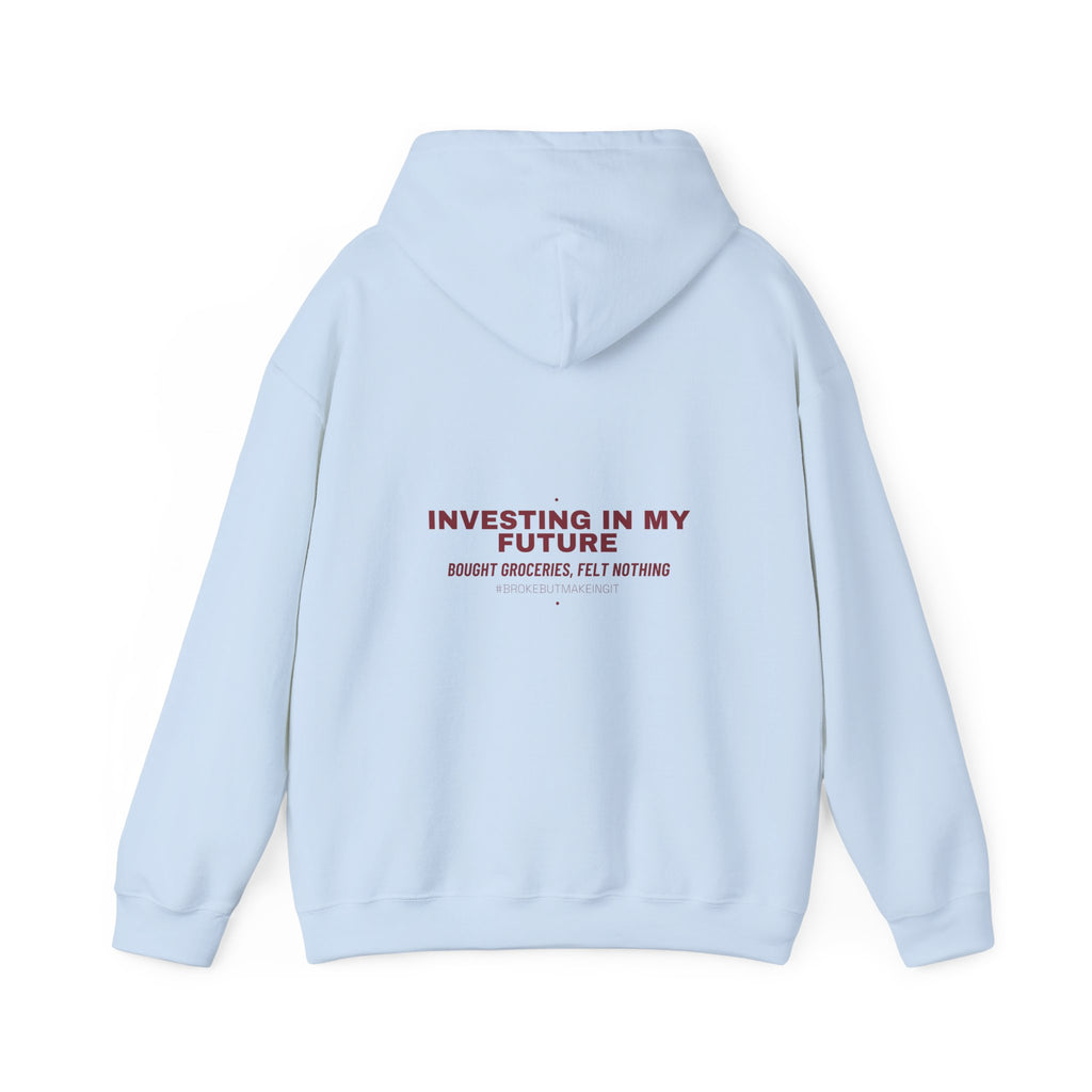 Investing In My Future - Trendy Teez Funny Hoodie (Back Print) mockup