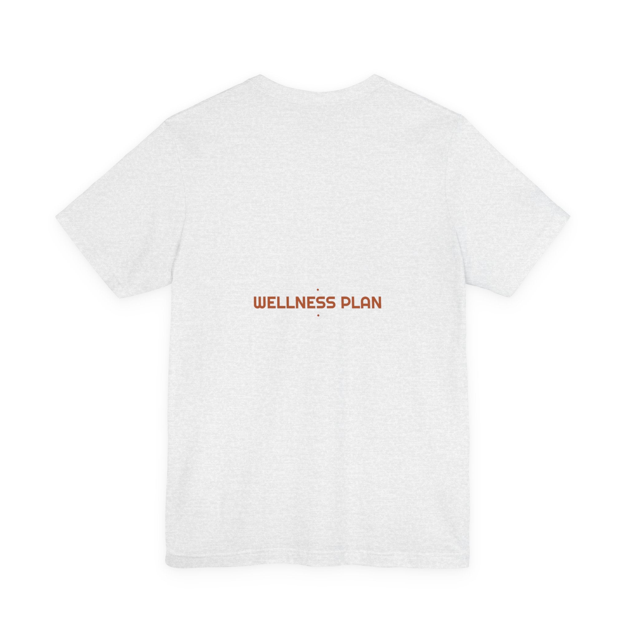 Wellness Plan - Trendy Teez Funny Tee (Back Print) mockup