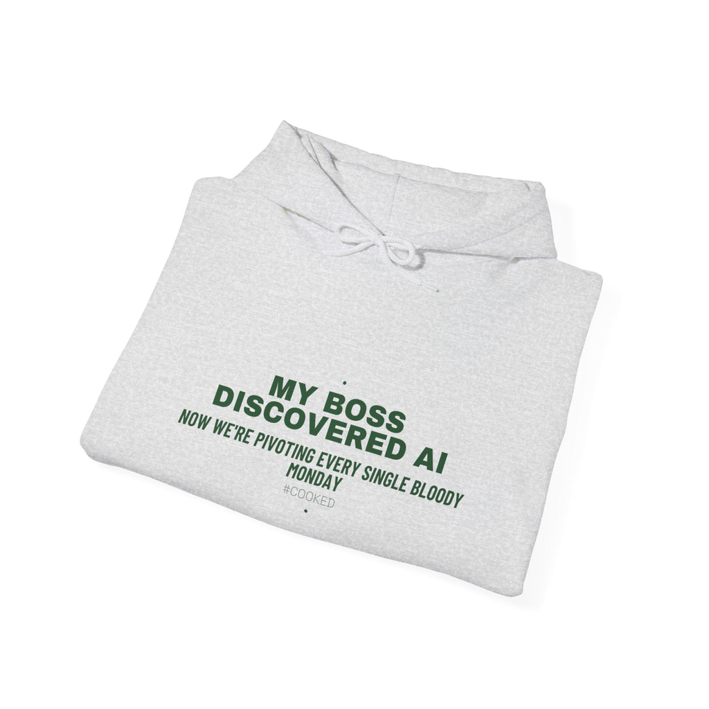 My Boss Discovered Ai - Trendy Teez Funny Hoodie mockup