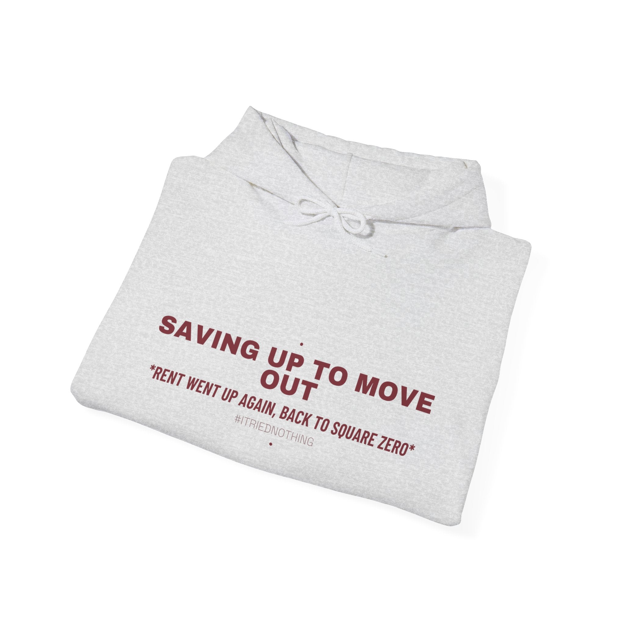 Saving Up To Move Out - Trendy Teez Funny Hoodie mockup