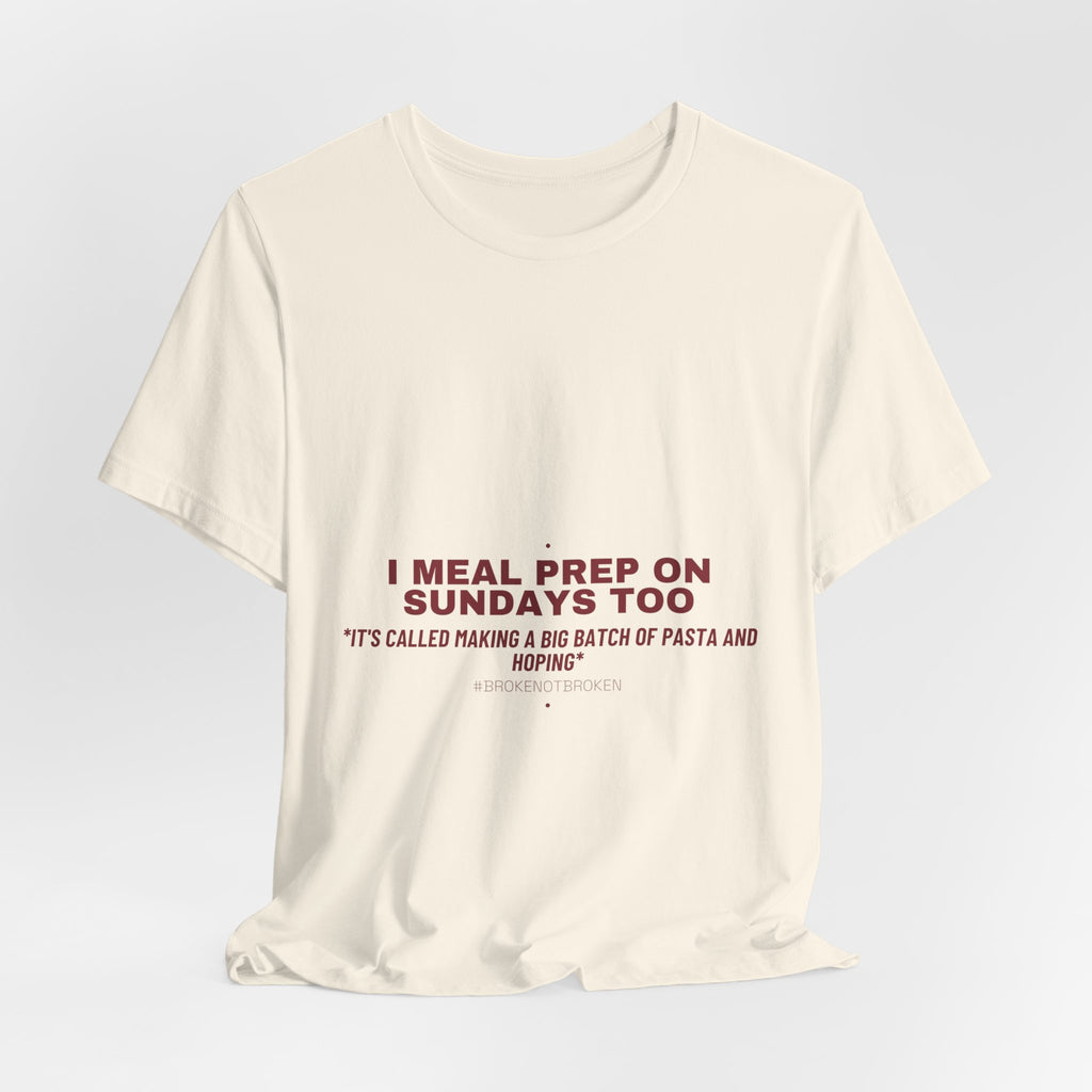 I Meal Prep On Sundays Too - Trendy Teez Funny Tee mockup