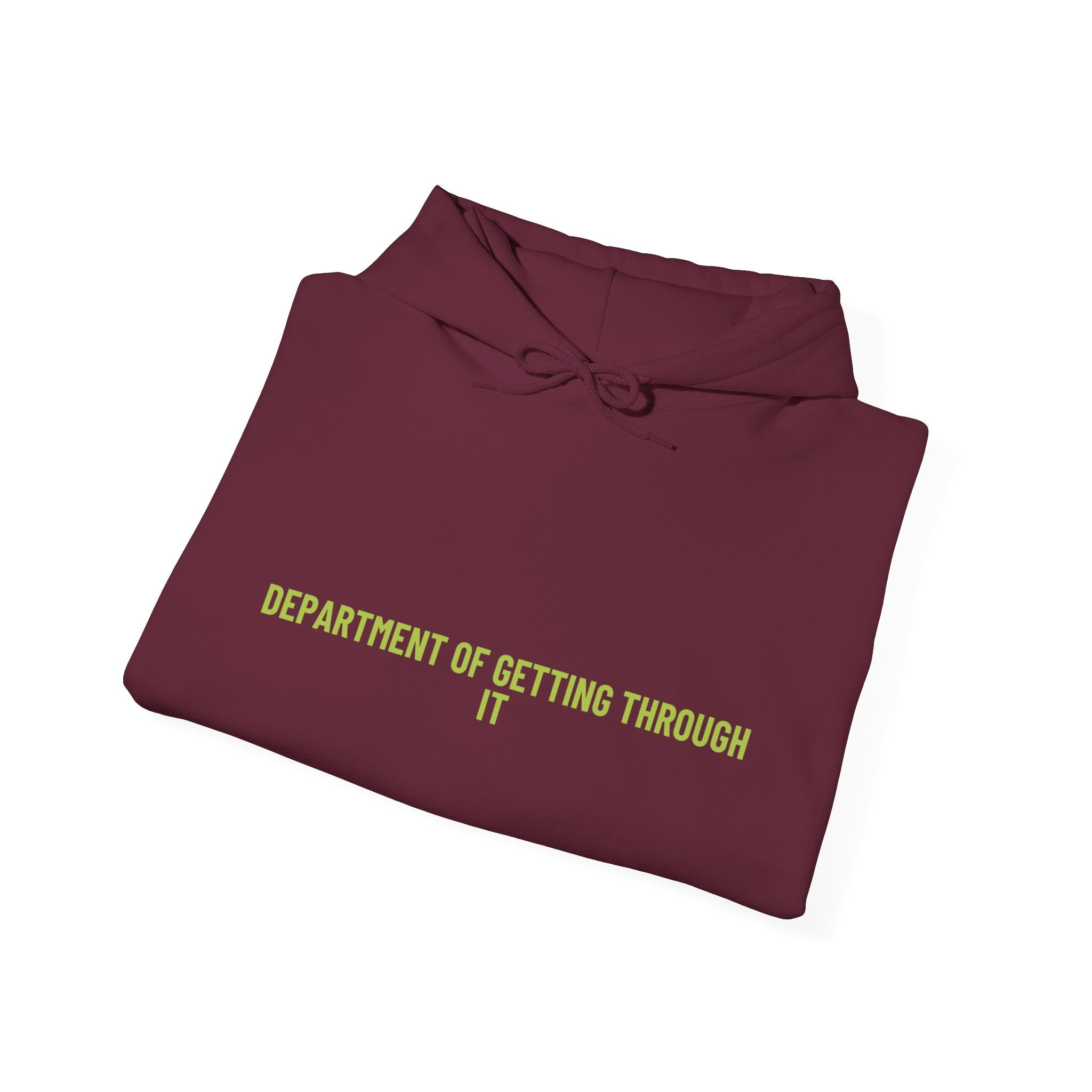 Department Of Getting Through It - Trendy Teez Funny Hoodie mockup