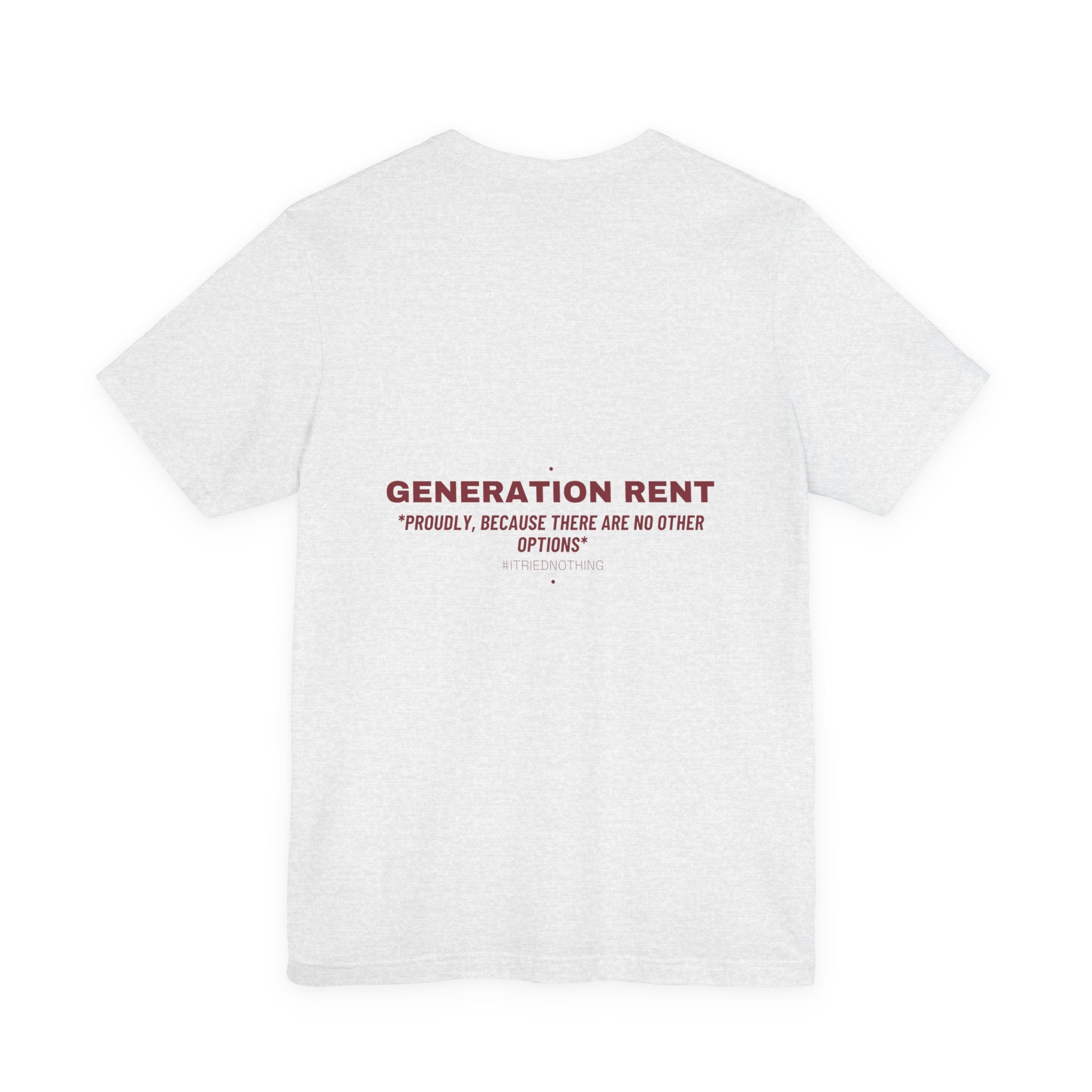Generation Rent - Trendy Teez Funny Tee (Back Print) mockup
