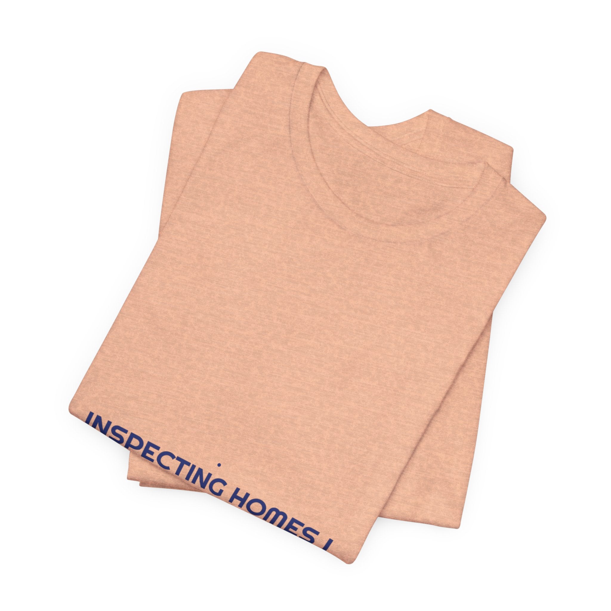 Inspecting Homes I Can'T Buy - Trendy Teez Funny Tee mockup