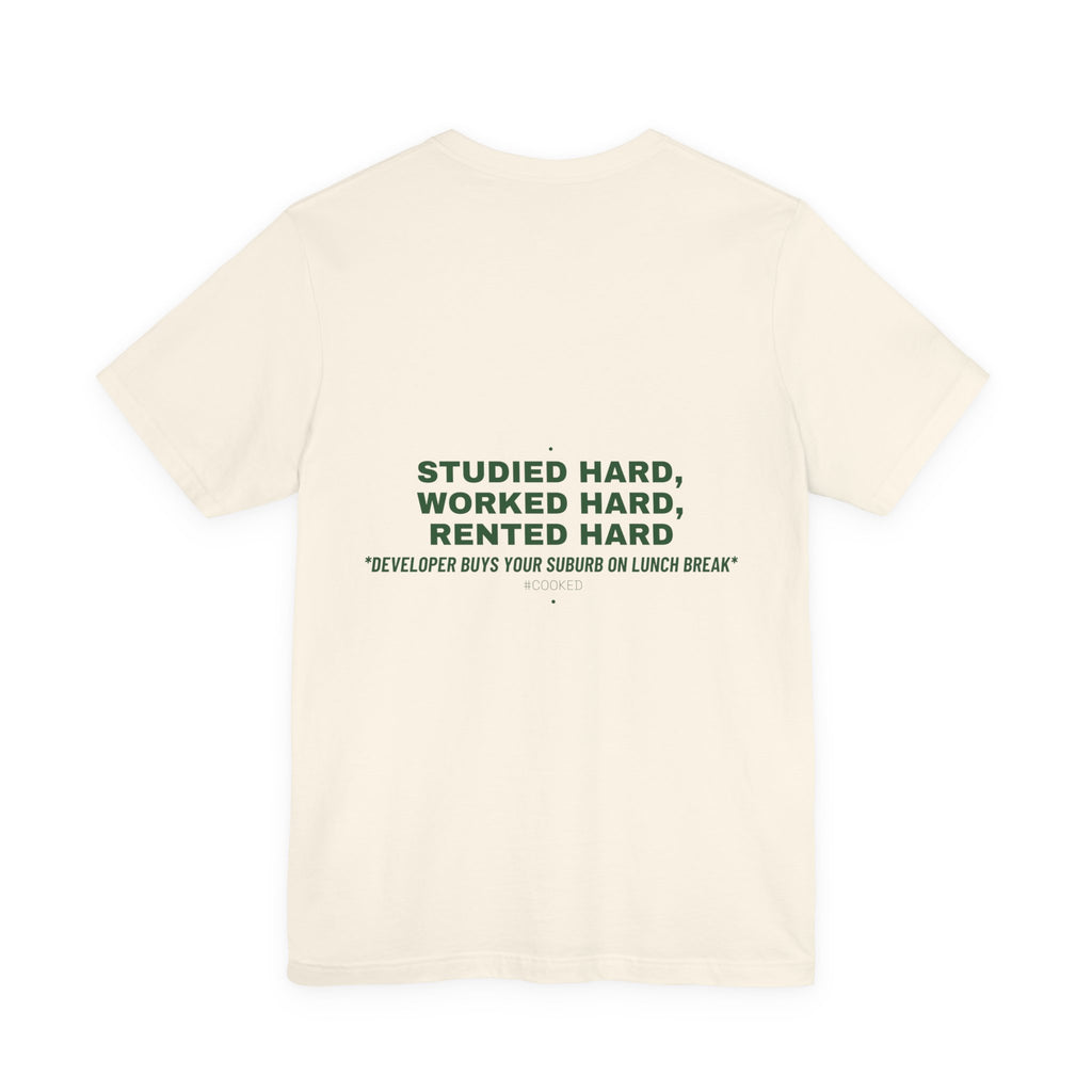 Studied Hard, Worked Hard, Rented Hard - Trendy Teez Funny Tee (Back Print) mockup