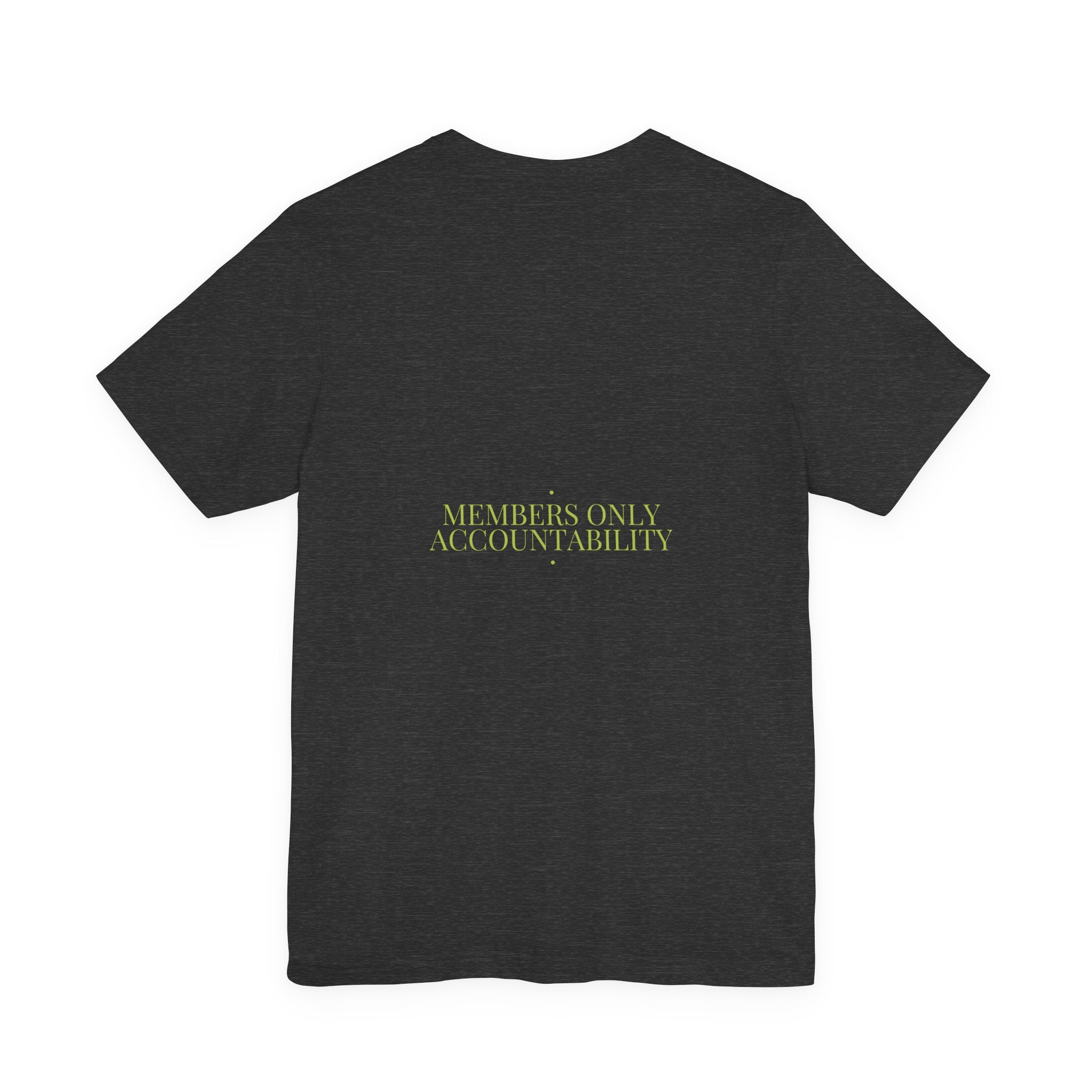 Members Only Accountability - Trendy Teez Funny Tee (Back Print) mockup