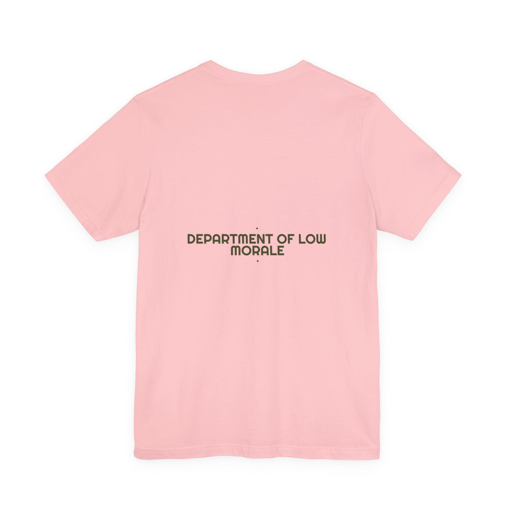 Department Of Low Morale - Trendy Teez Funny Tee (Back Print) mockup
