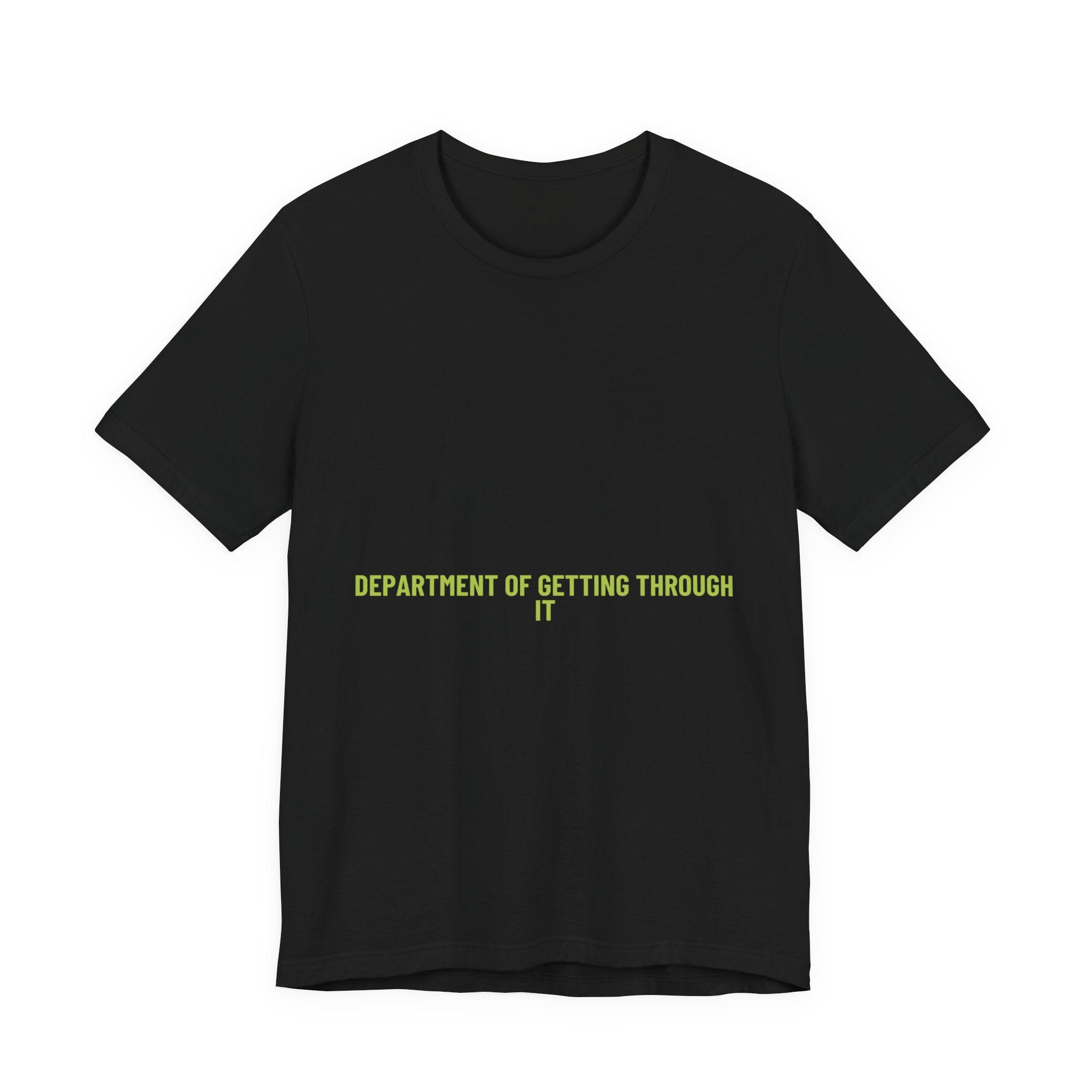 Department Of Getting Through It - Trendy Teez Funny Tee mockup