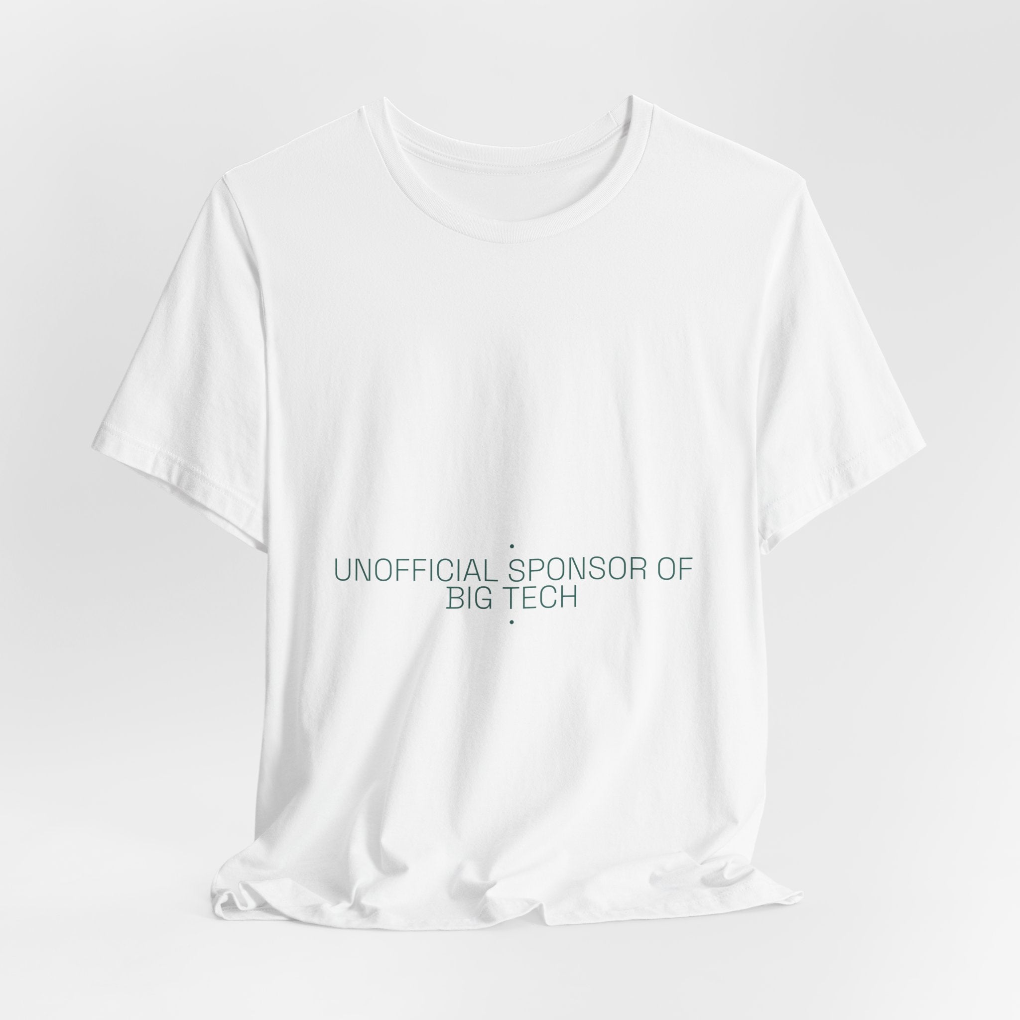 Unofficial Sponsor Of Big Tech - Trendy Teez Funny Tee mockup