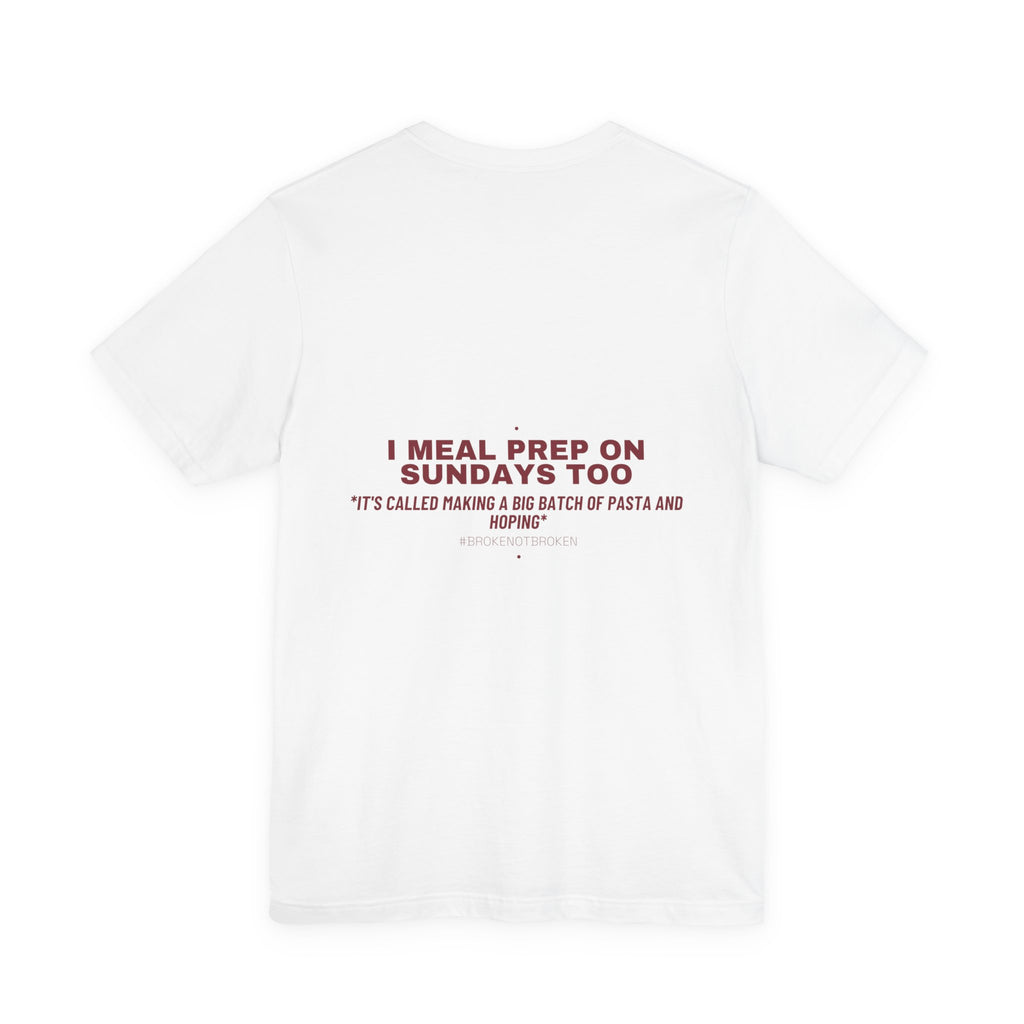 I Meal Prep On Sundays Too - Trendy Teez Funny Tee (Back Print) mockup