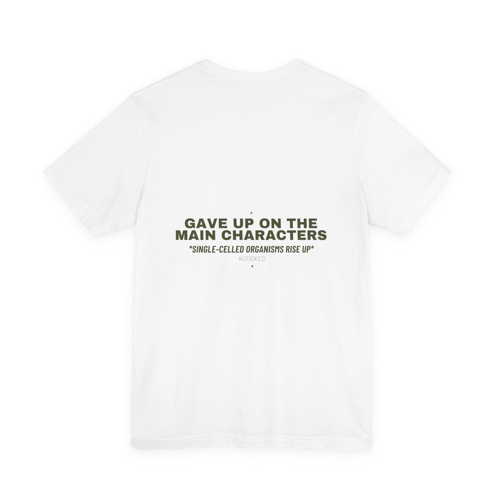 Gave Up On The Main Characters - Trendy Teez Funny Tee (Back Print) mockup