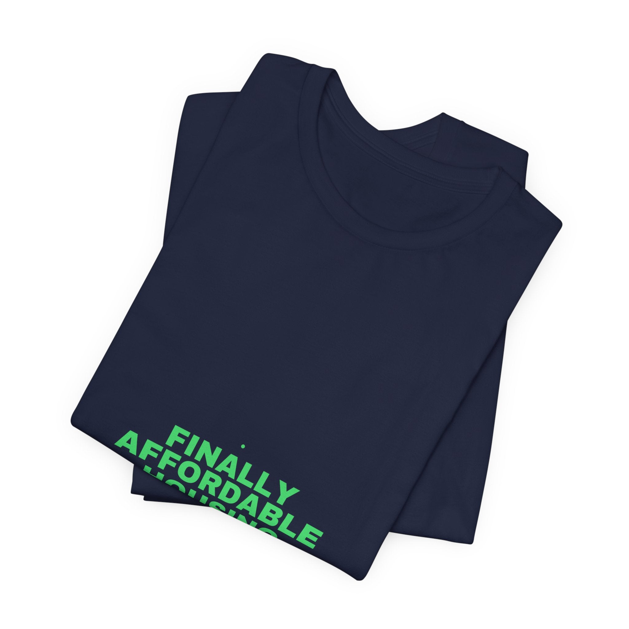 Finally Affordable Housing - Trendy Teez Funny Tee mockup