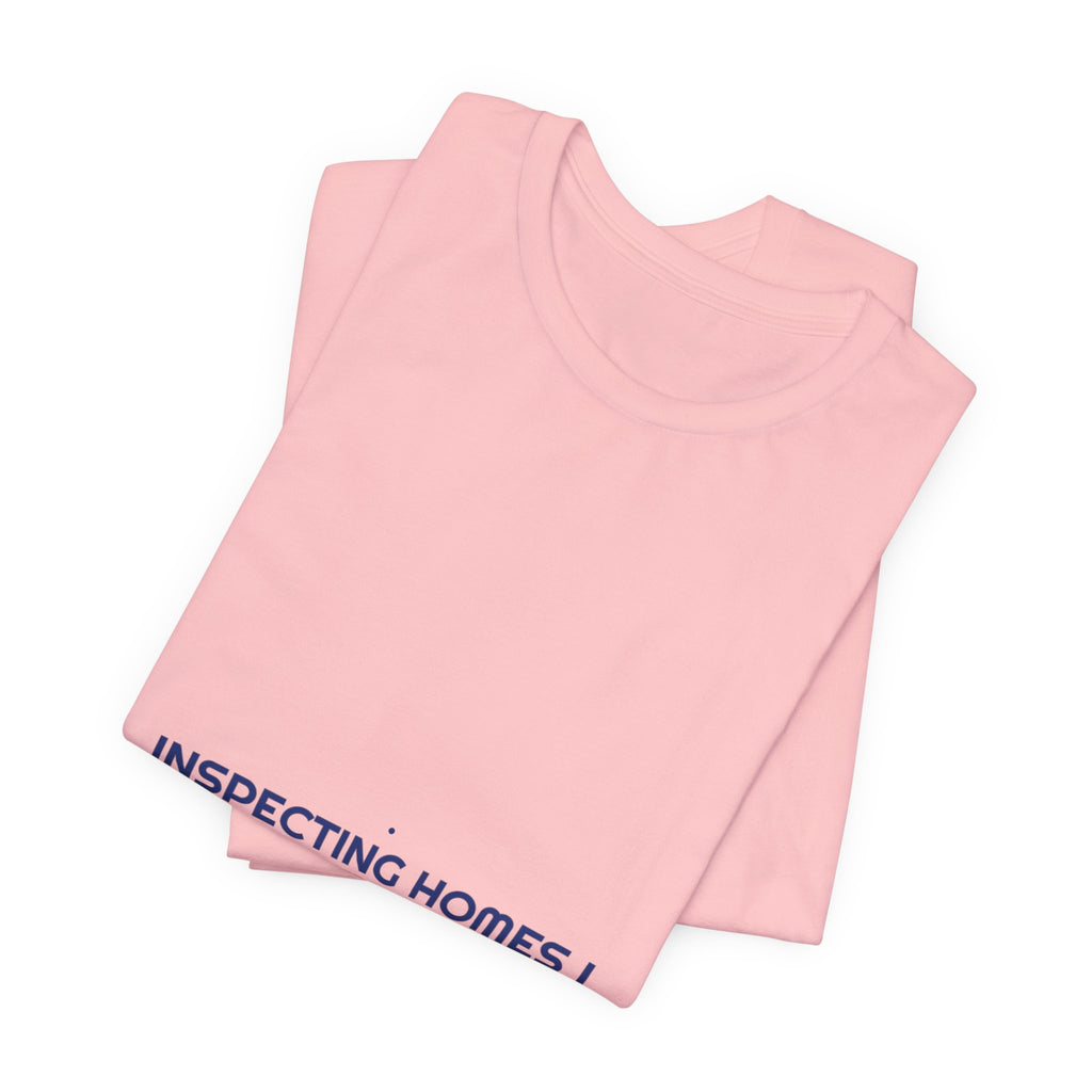 Inspecting Homes I Can'T Buy - Trendy Teez Funny Tee mockup