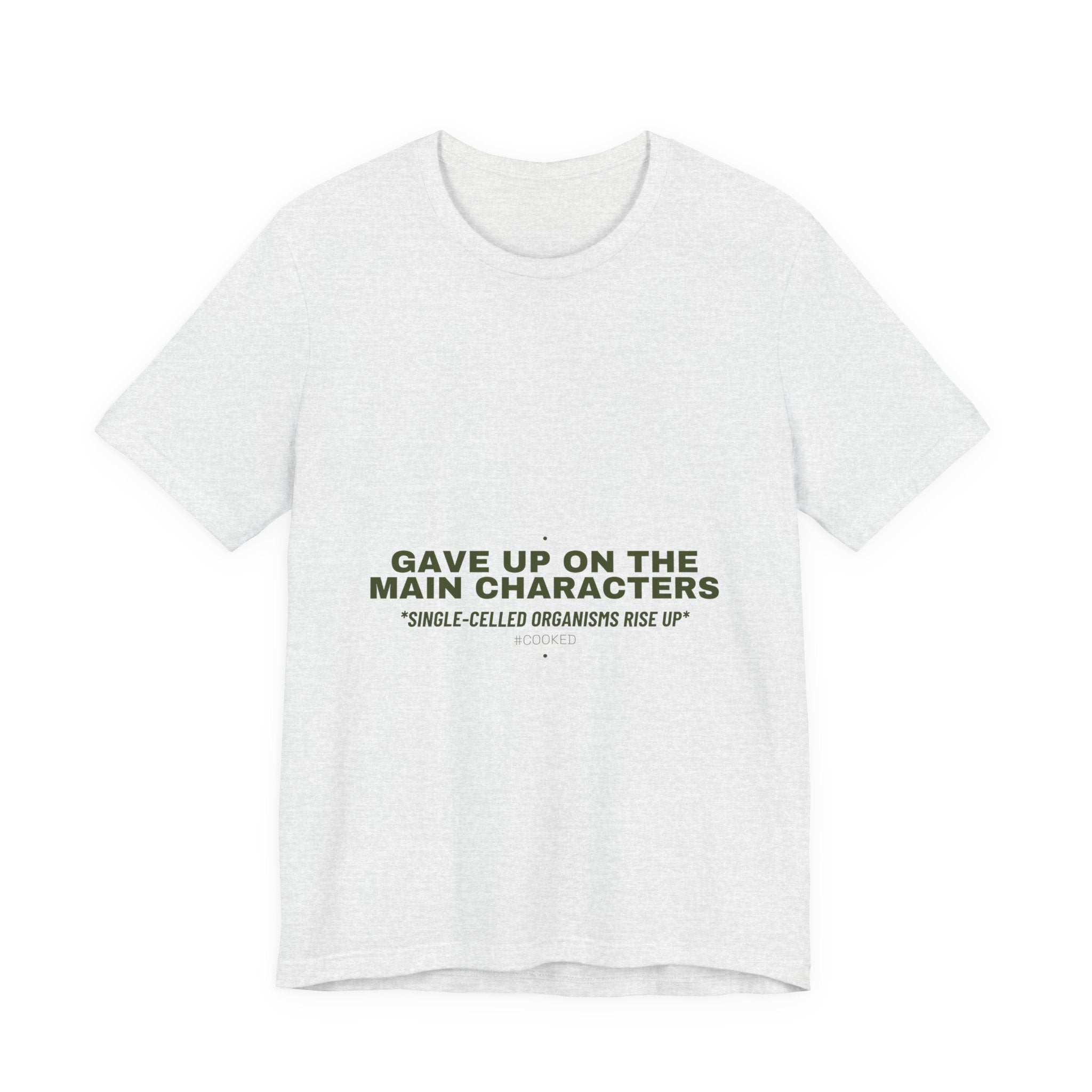 Gave Up On The Main Characters - Trendy Teez Funny Tee mockup
