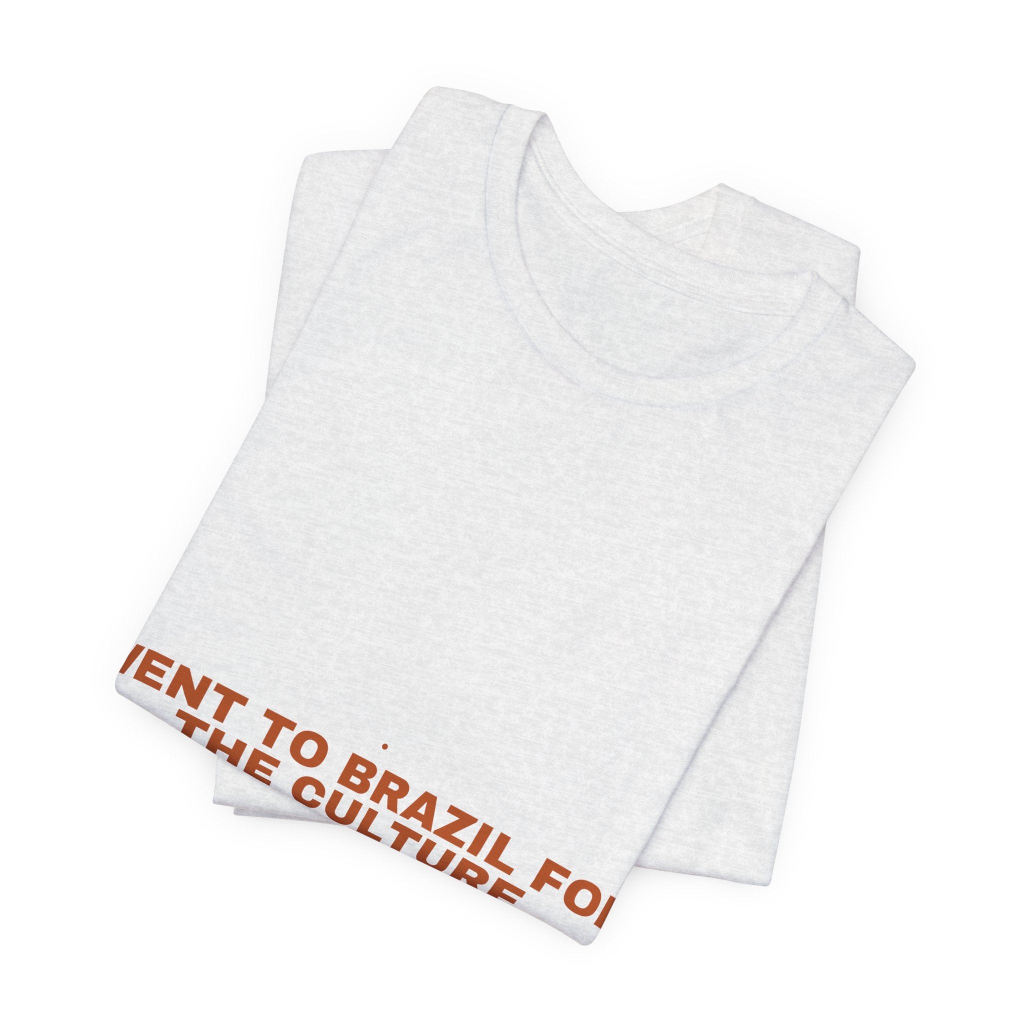 Went To Brazil For The Culture - Trendy Teez Funny Tee mockup