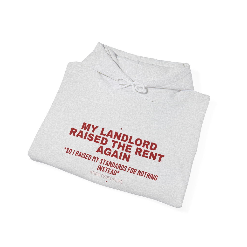 My Landlord Raised The Rent Again - Trendy Teez Funny Hoodie mockup