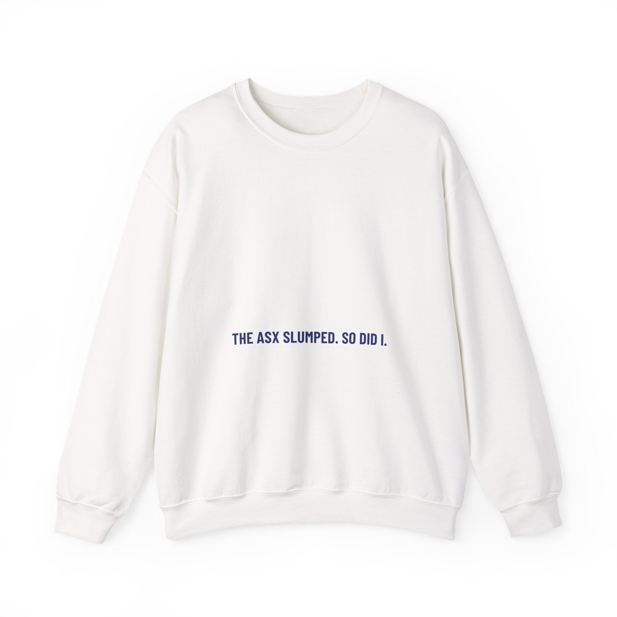 The Asx Slumped. So Did I. - Trendy Teez Funny Crewneck mockup